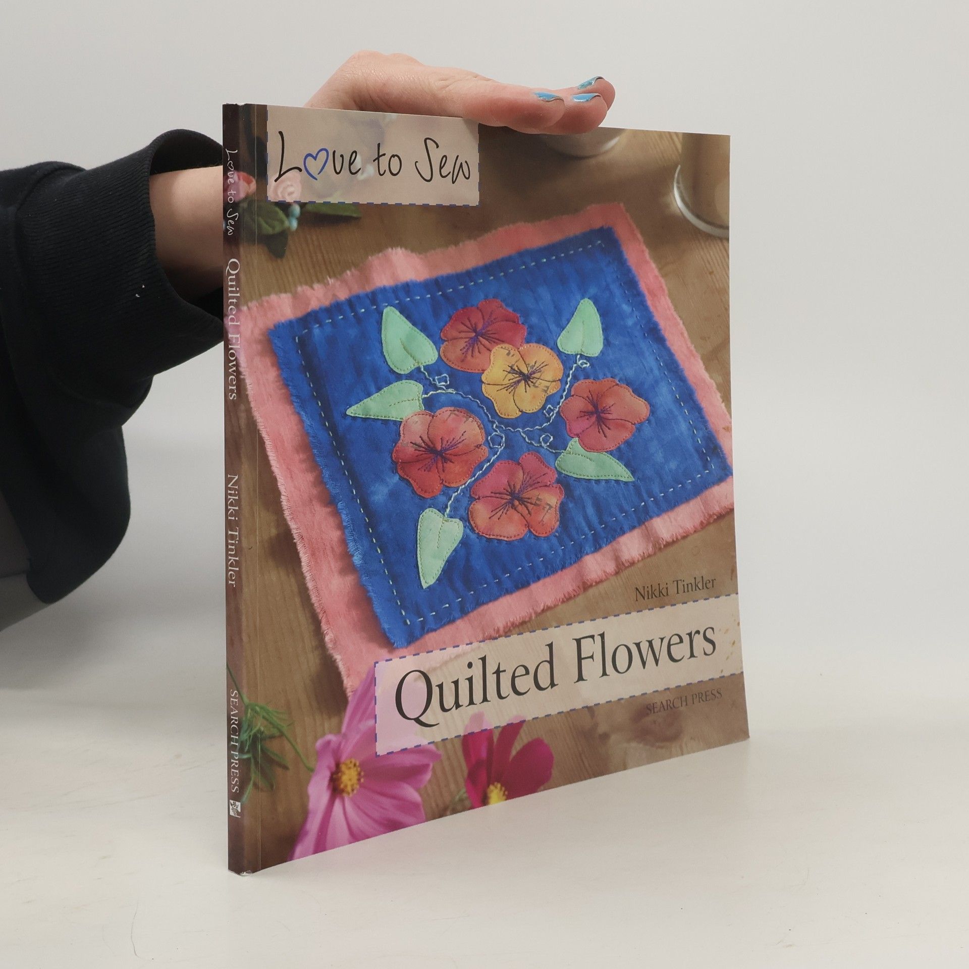 Nikki Tinkler Love to Sew Quilted Flowers