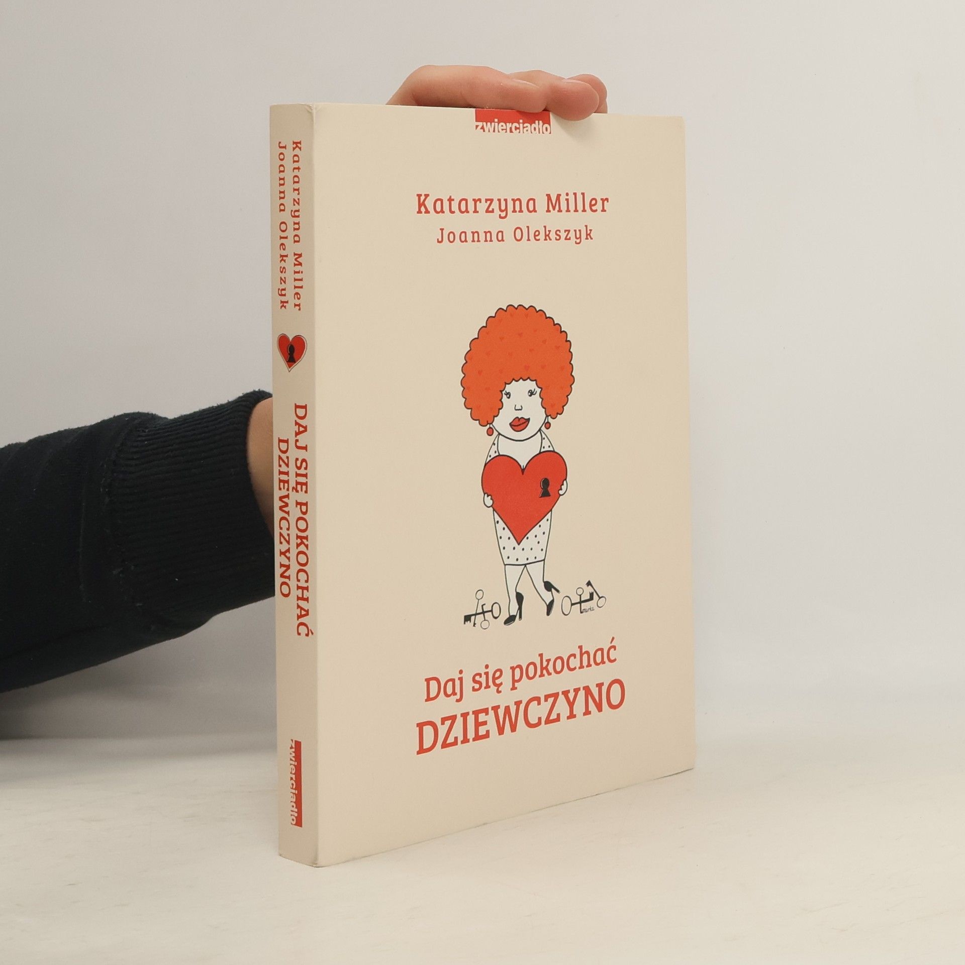 Katarzyna Miller Daj się pokochać dziewczyno