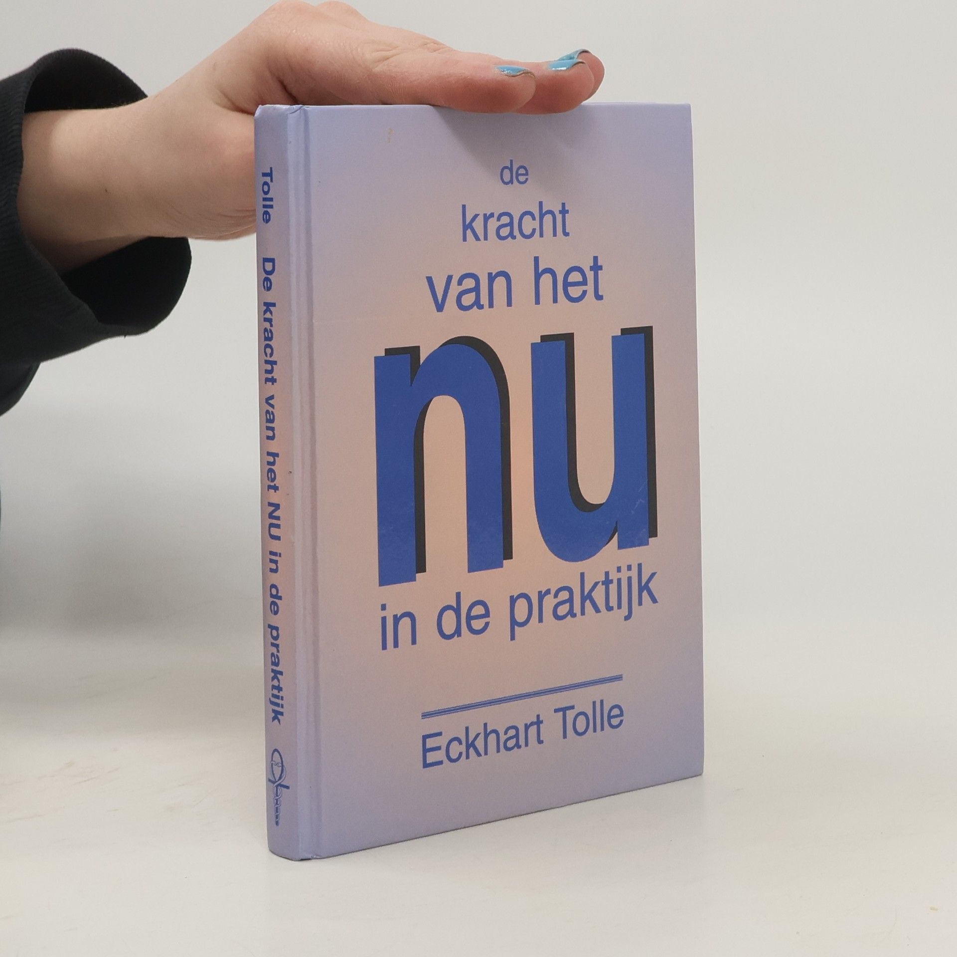 Eckhart Tolle De kracht van het nu in de praktijk
