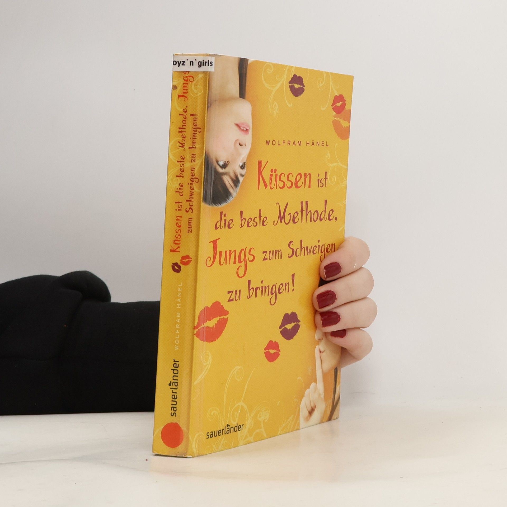 Wolfram Hänel Küssen ist die beste Methode, Jungs zum Schweigen zu bringen