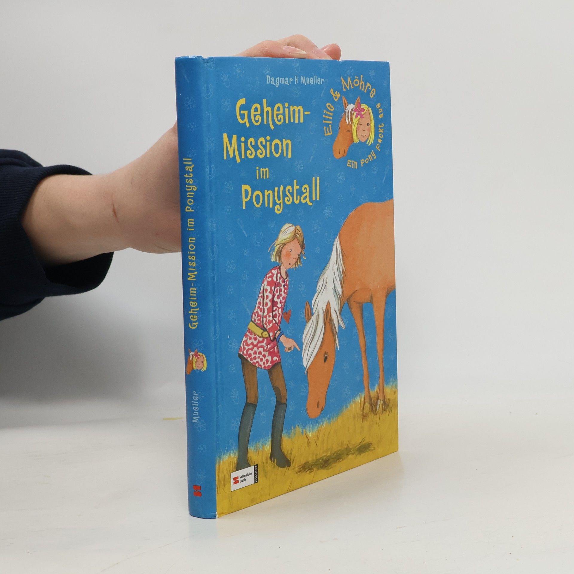 Dagmar H. Mueller Ellie & Möhre. Geheim Mission im Ponystall