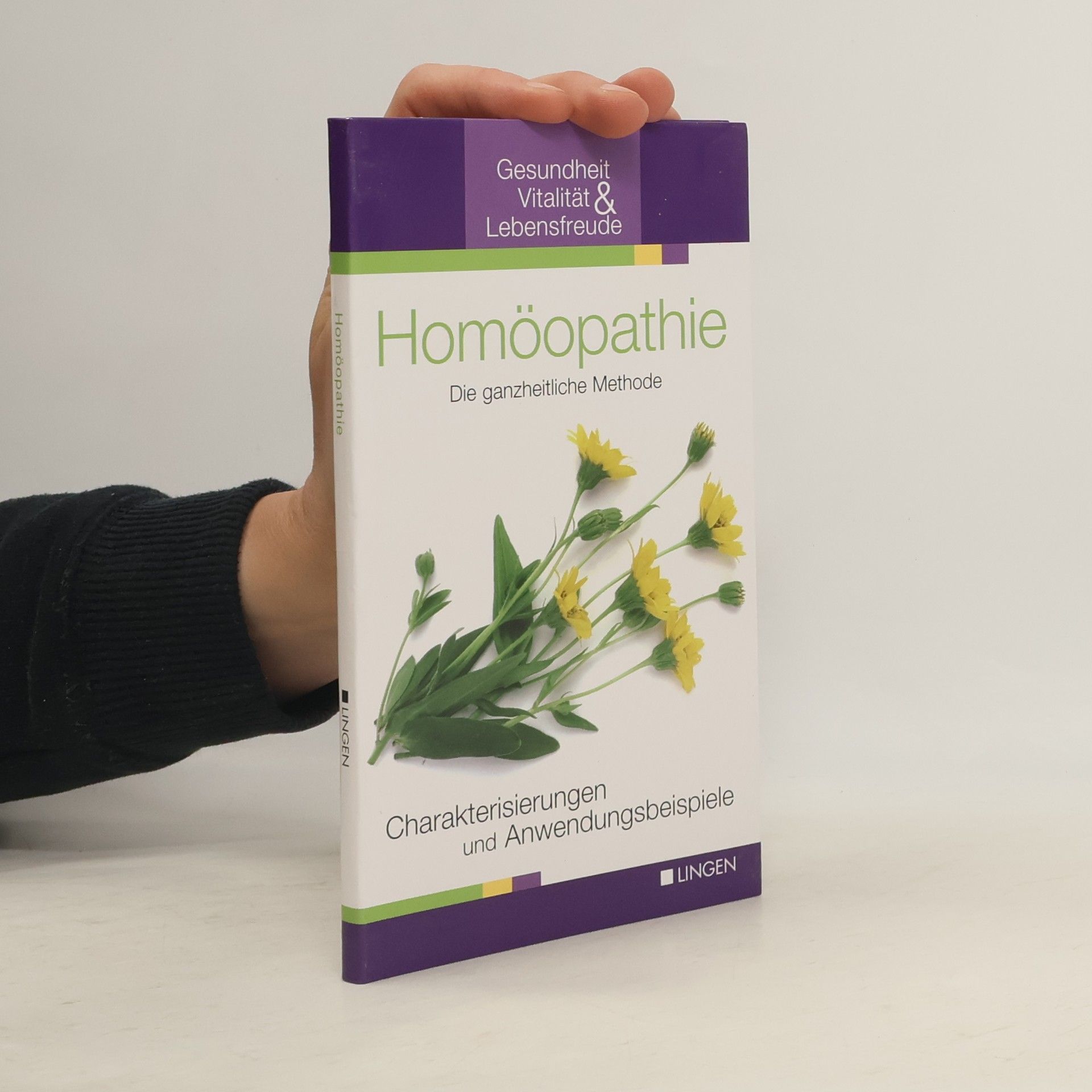 Homöopathie. Die ganzheitliche Methode