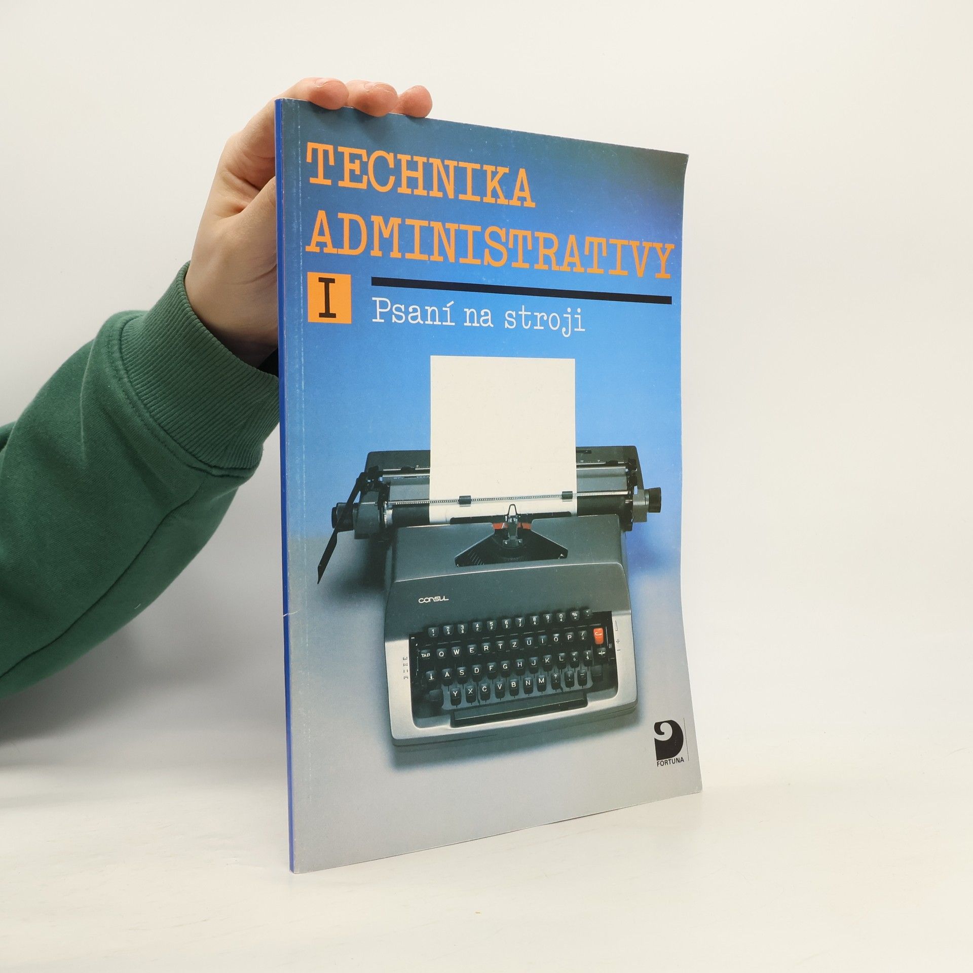 Preislerová Milada Technika administrativy I: Psaní na stroji: Pro střední školy
