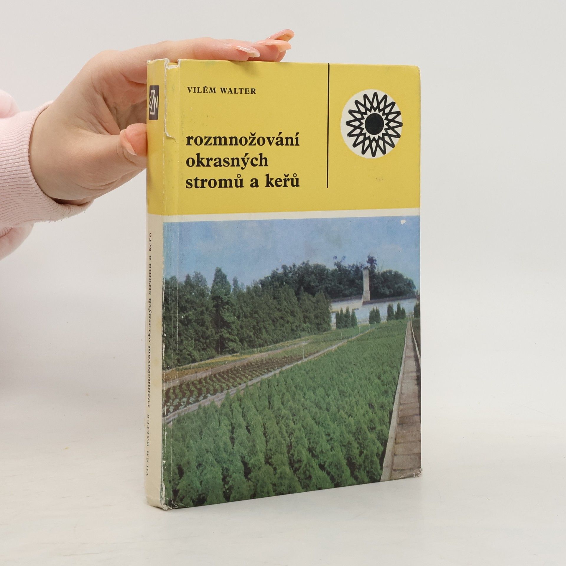 Vilém Walter Rozmnožování okrasných stromů a keřů