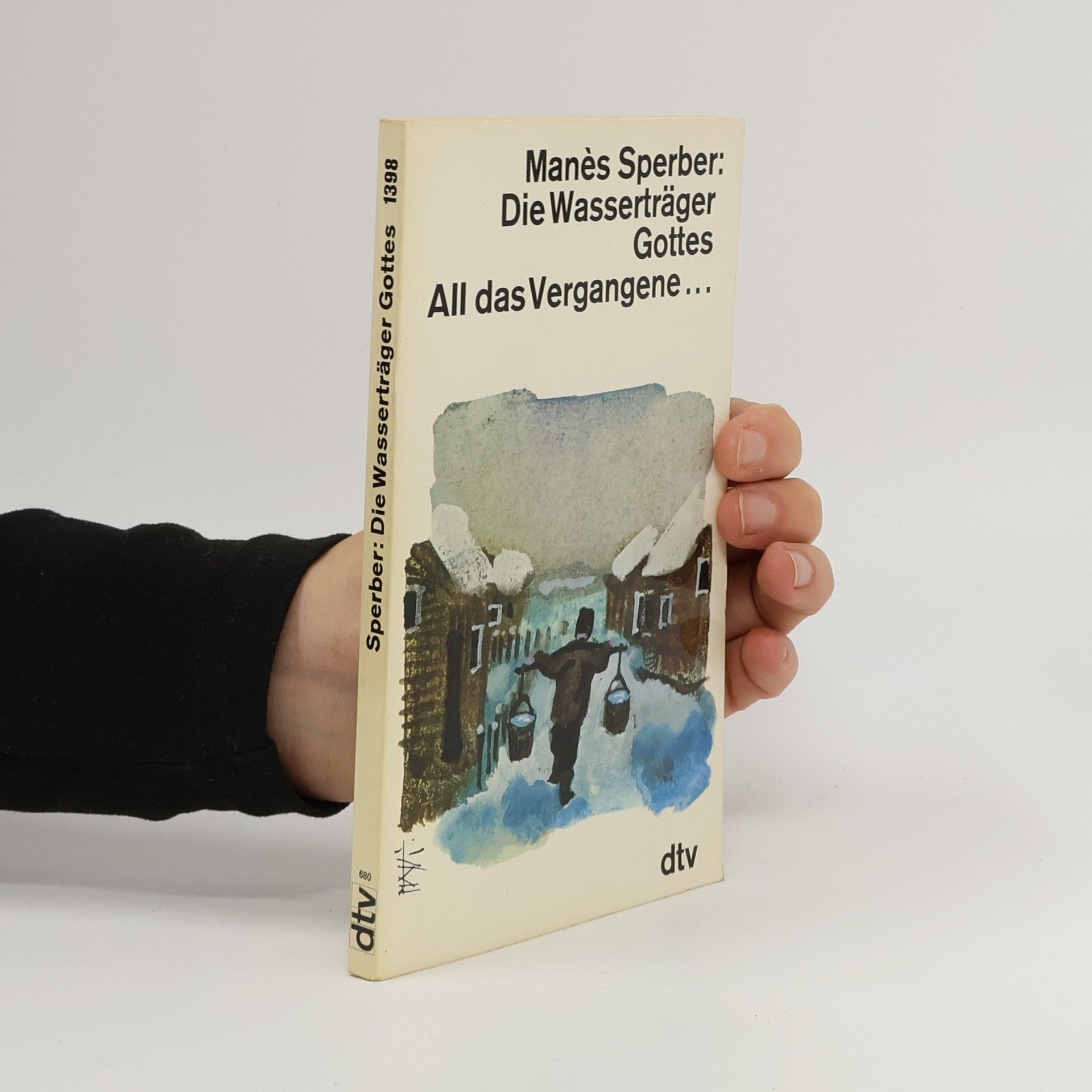 Manès Sperber Die Wasserträger Gottes