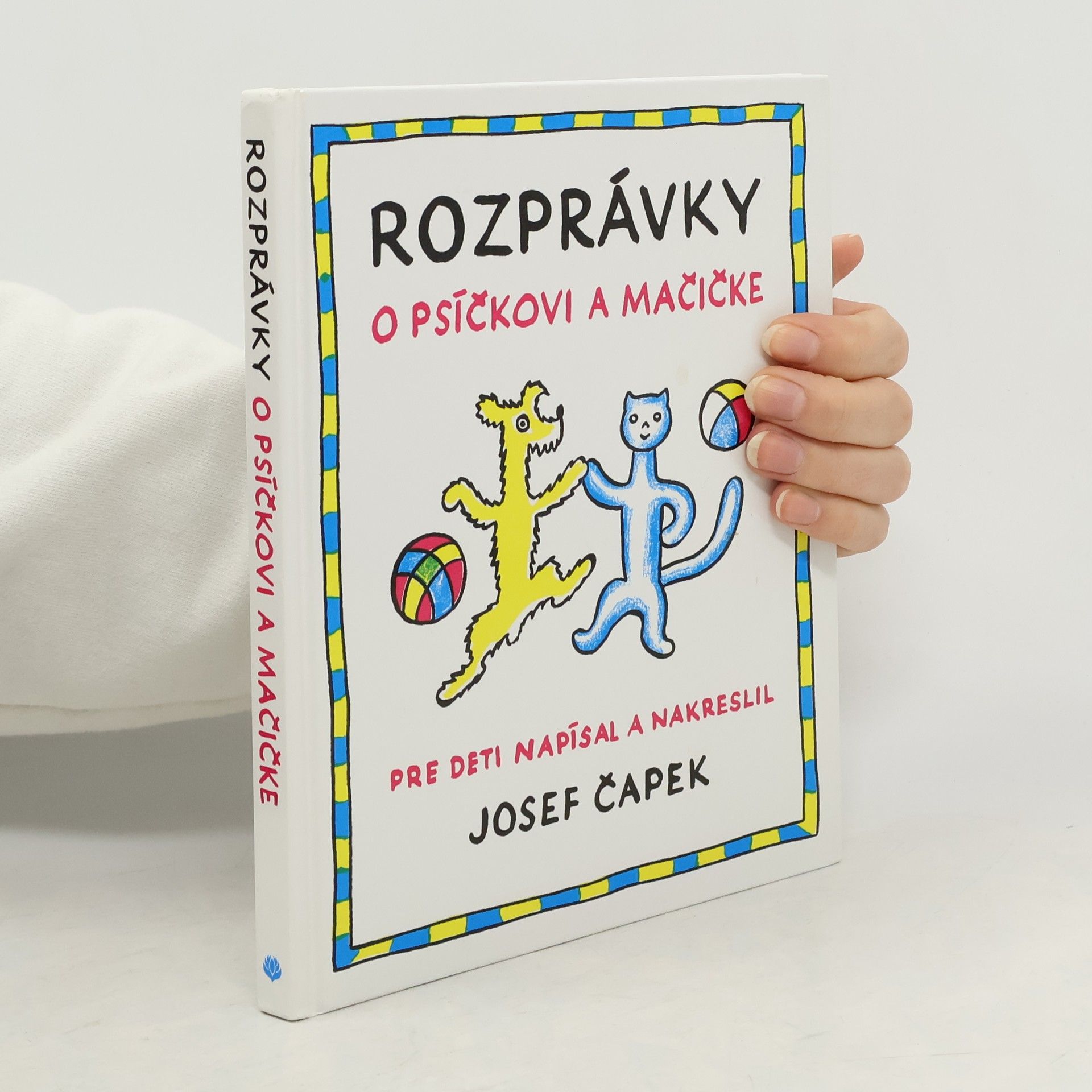 Josef Čapek Rozprávky o psíčkovi a mačičke