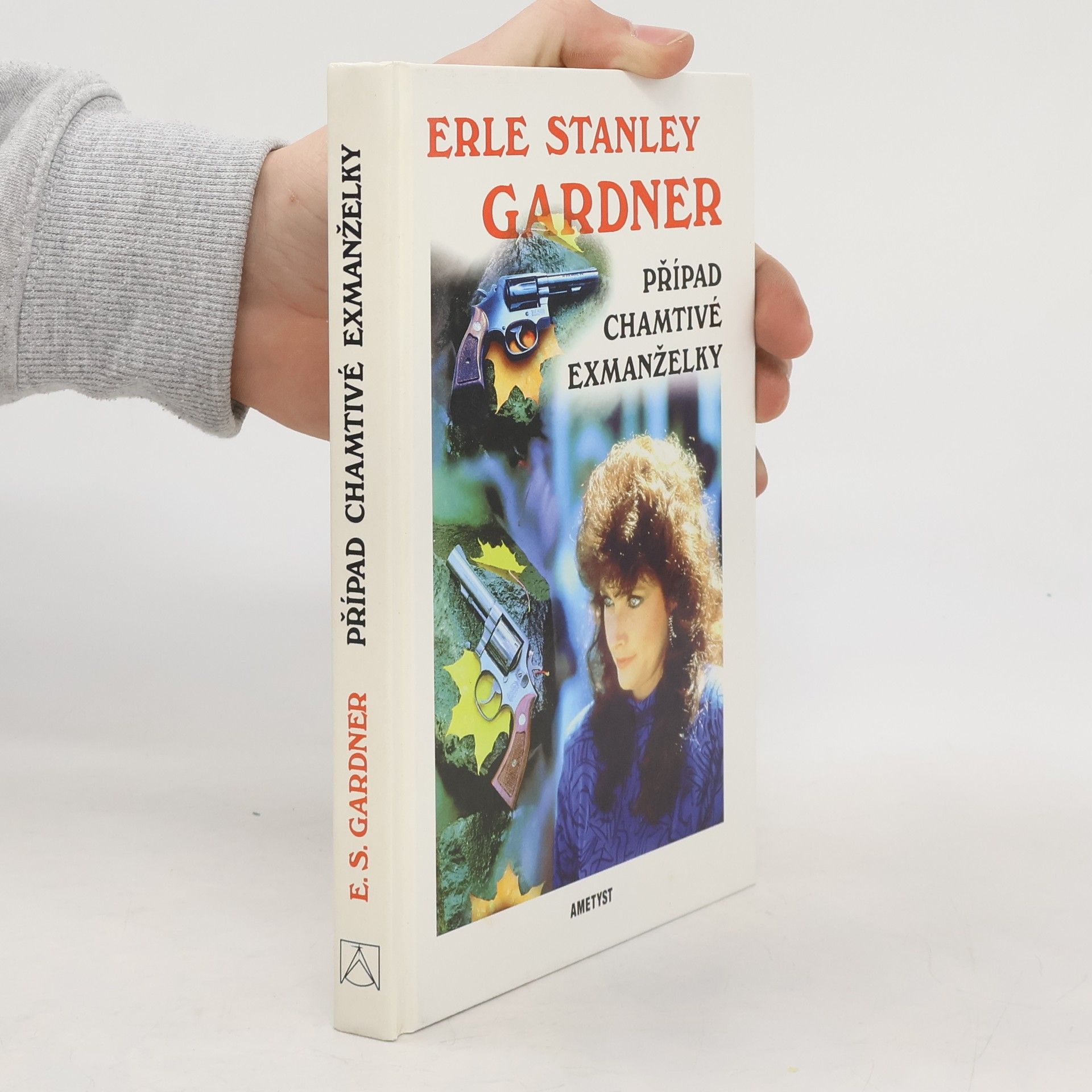 Erle Stanley Gardner Případ chamtivé exmanželky