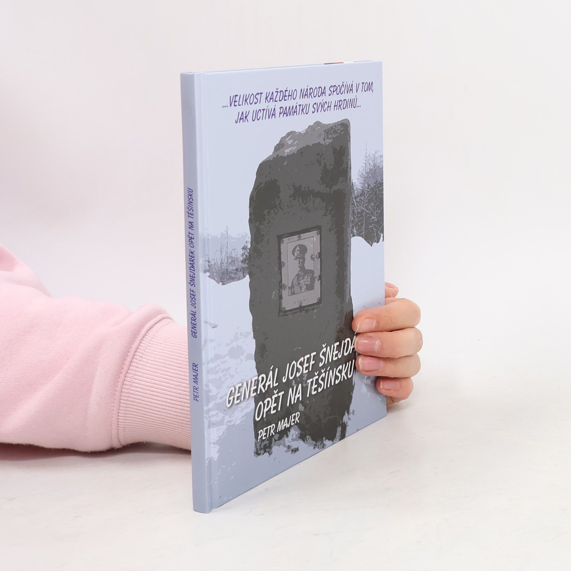 Generál Josef Šnejdárek opět na Těšínsku