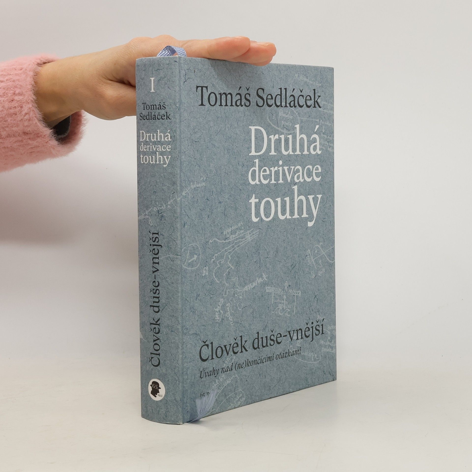 Tomáš Sedláček Druhá derivace touhy. Člověk duše-vnější