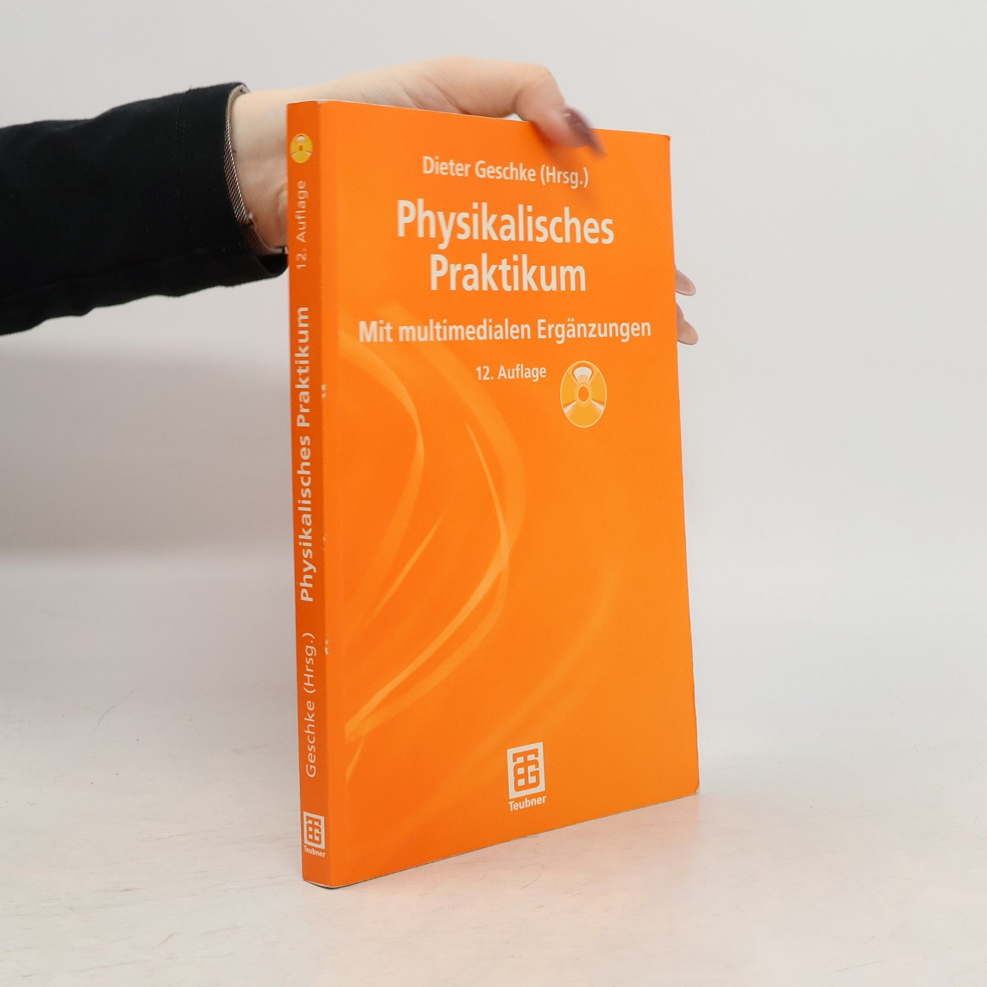 Dieter Geschke Physikalisches Praktikum. Mit multimedialen Ergänzungen - 12. Auflage
