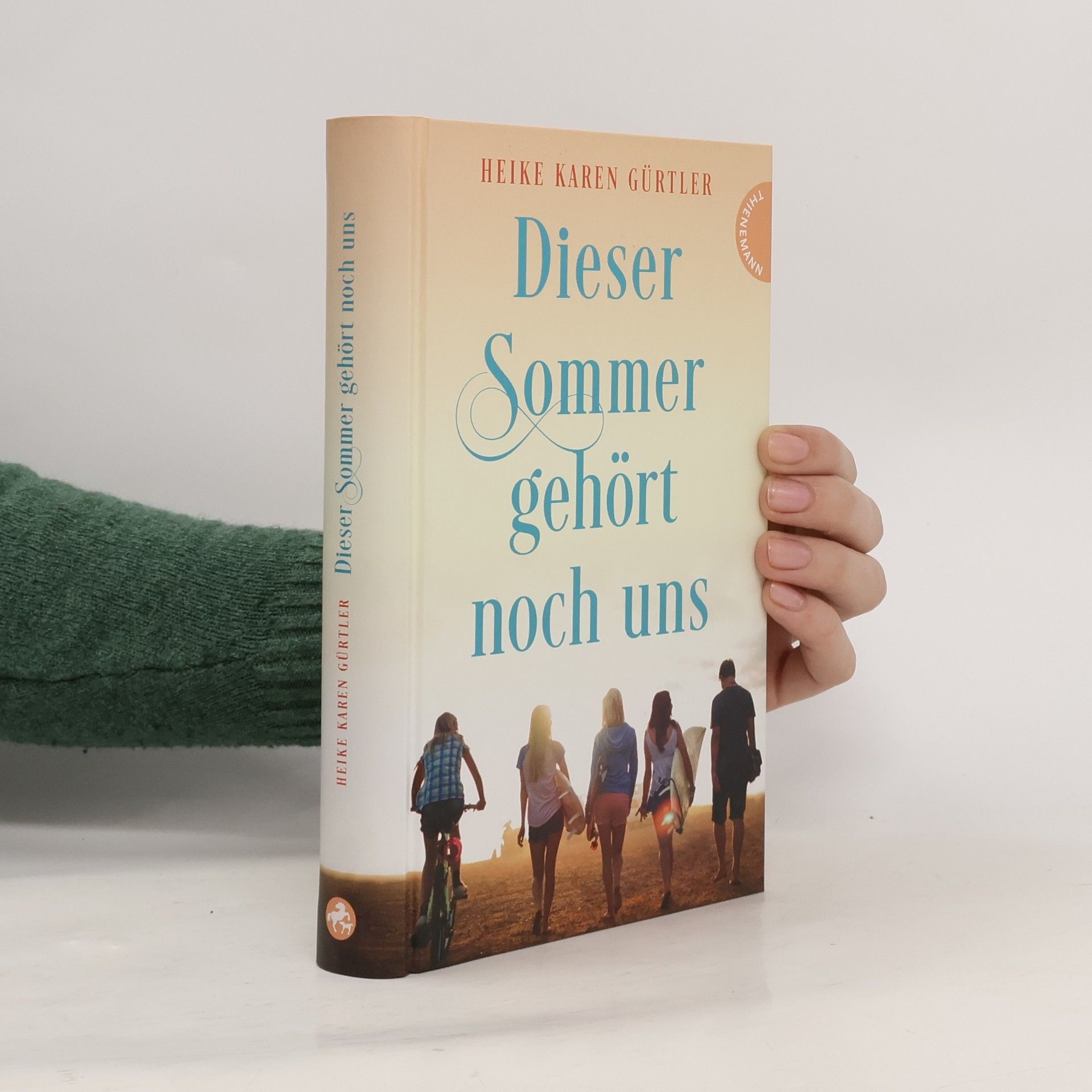 Heike Karen Gürtler Dieser Sommer gehört noch uns
