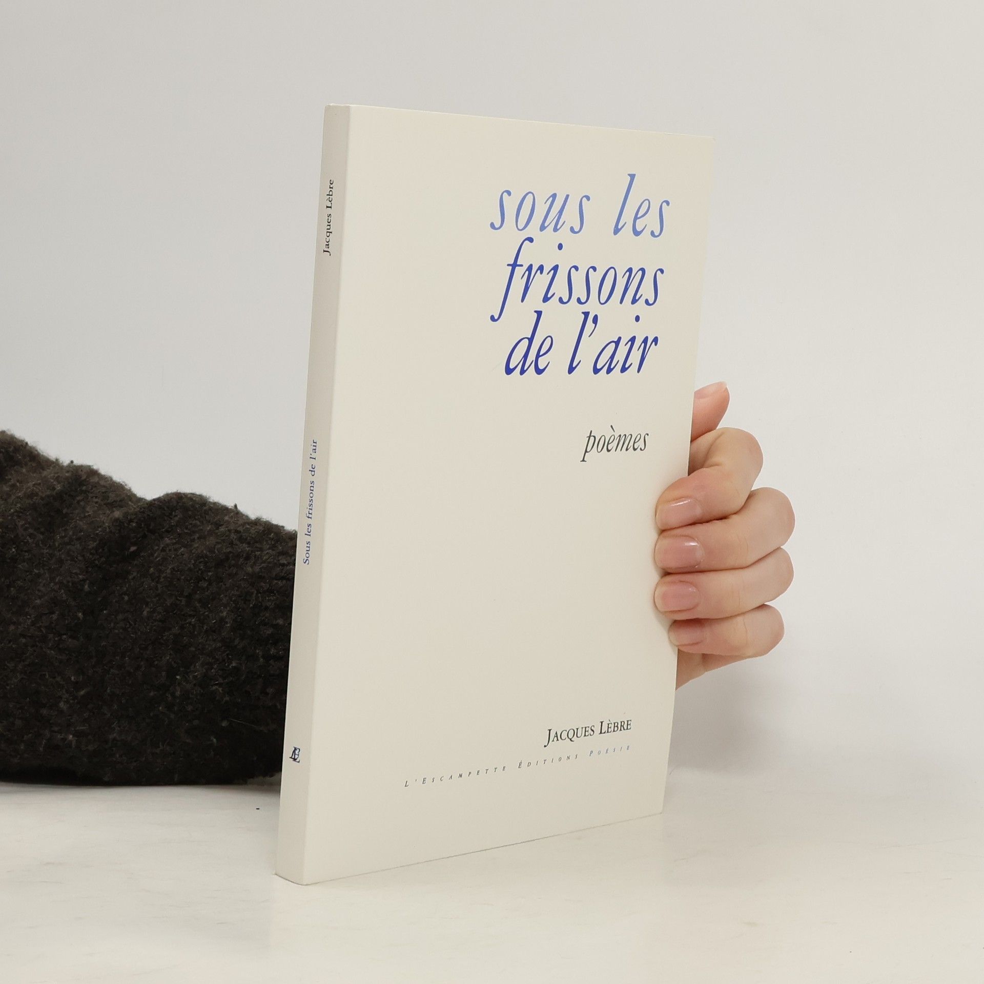 Jacques Lèbre Sous les frissons de l'air