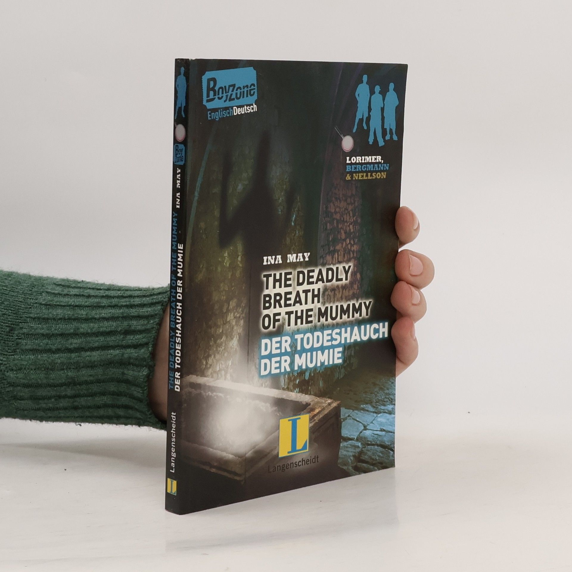 Ina May Boy Zone: The Deadly Breath of the Mummy – Der Todeshauch der Mumie. Lorimer, Bergmann & Nellson. Ein deutsch-englischer Roman
