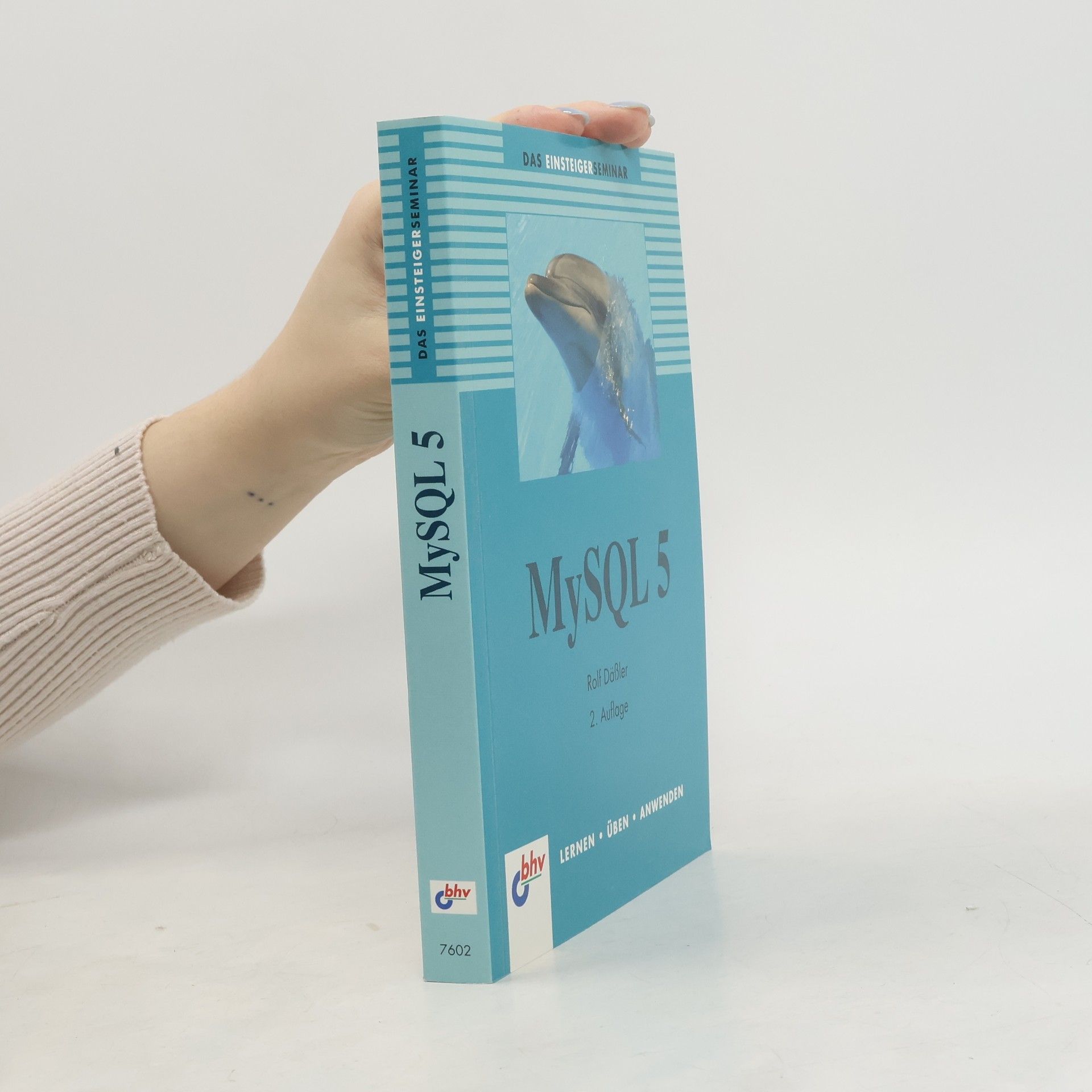 Rolf Däßler MySQL 5 - 2. Auflage