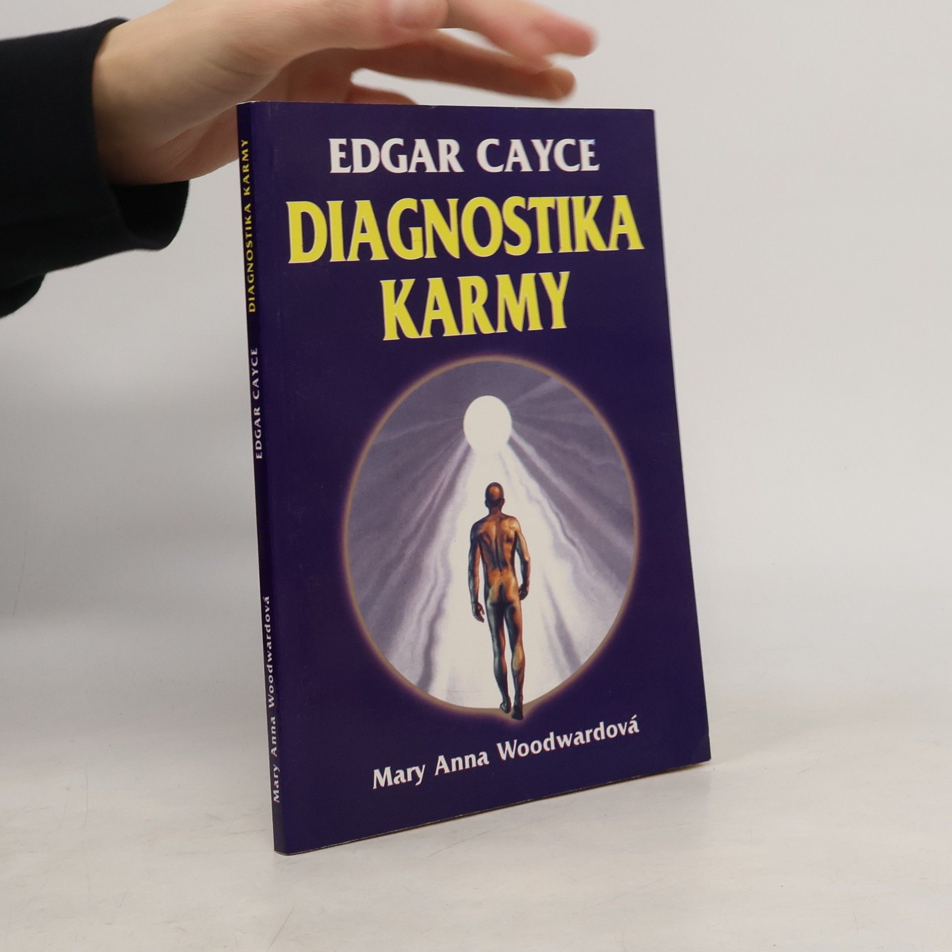 Mary Ann Woodward Diagnostika karmy : diagnostika a léčení karmických příčin nemocí