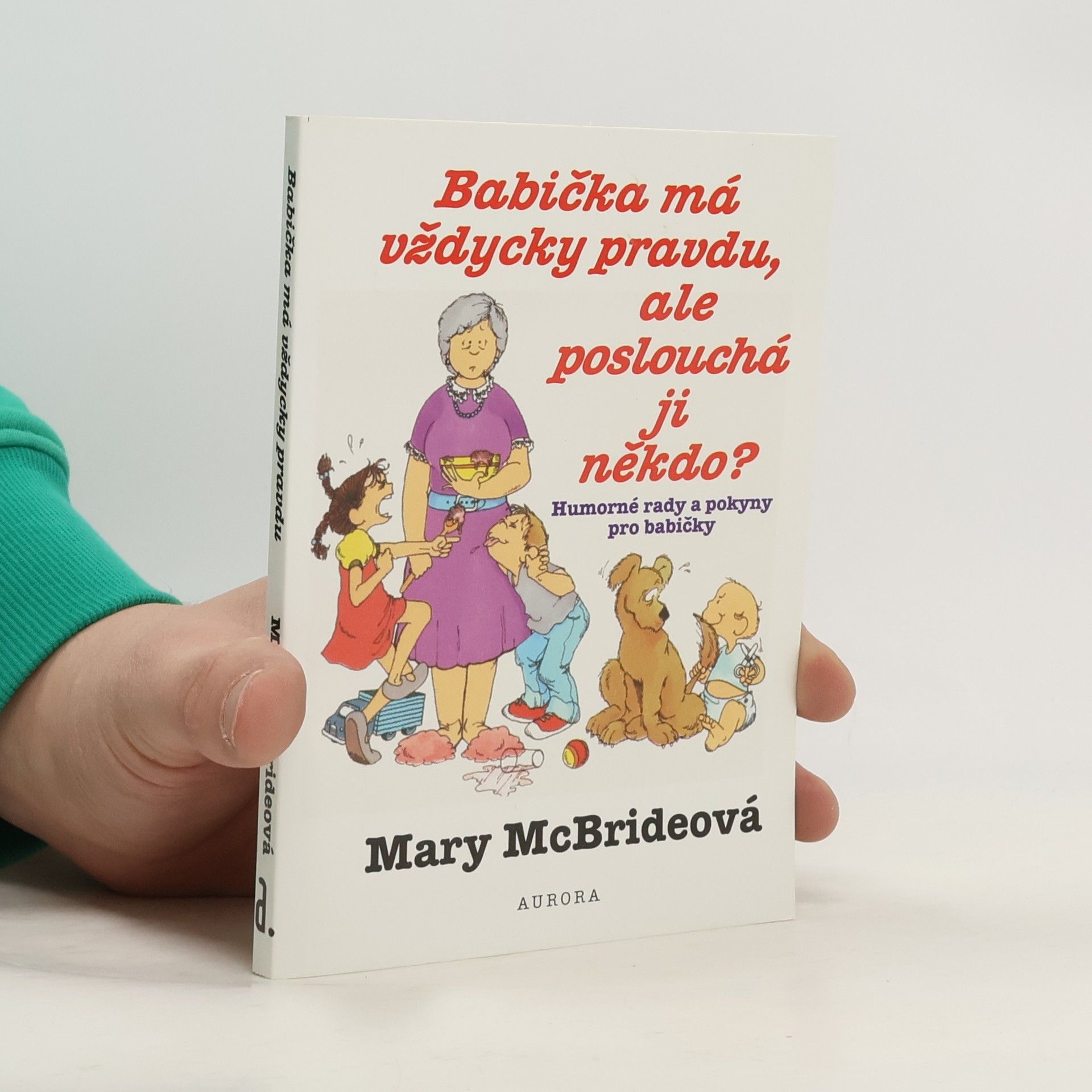 Babička má vždycky pravdu, ale poslouchá ji někdo?