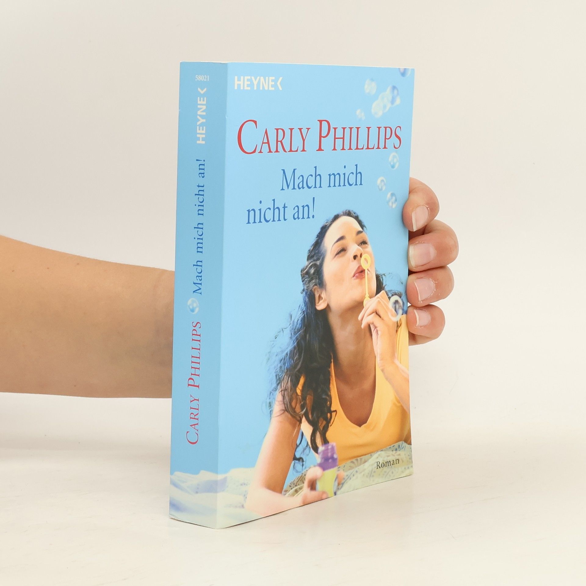 Carly Phillips Mach mich nicht an!