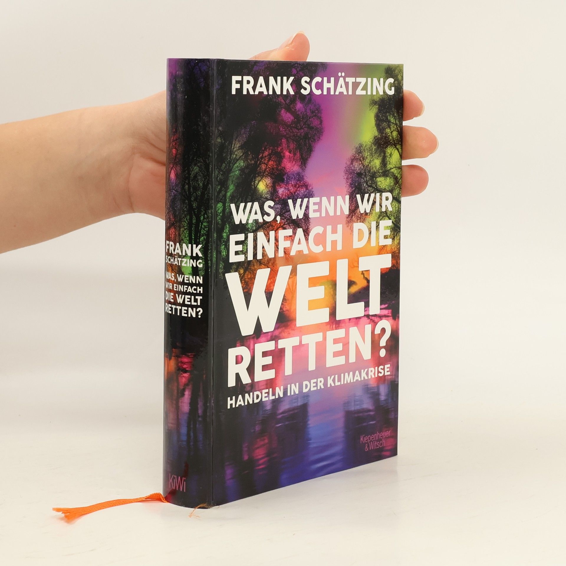 Frank Schätzing Was, wenn wir einfach die Welt retten? Handeln in der Klimakrise