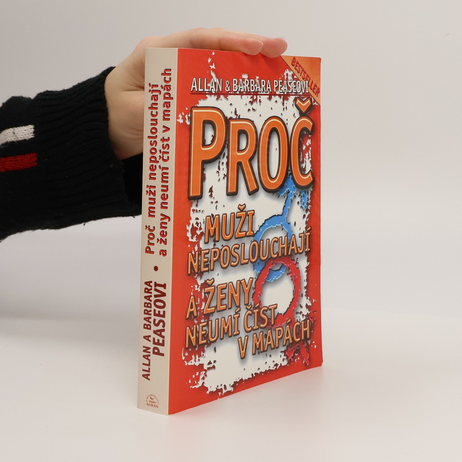Allan Pease Proč muži neposlouchají a ženy neumí číst v mapách