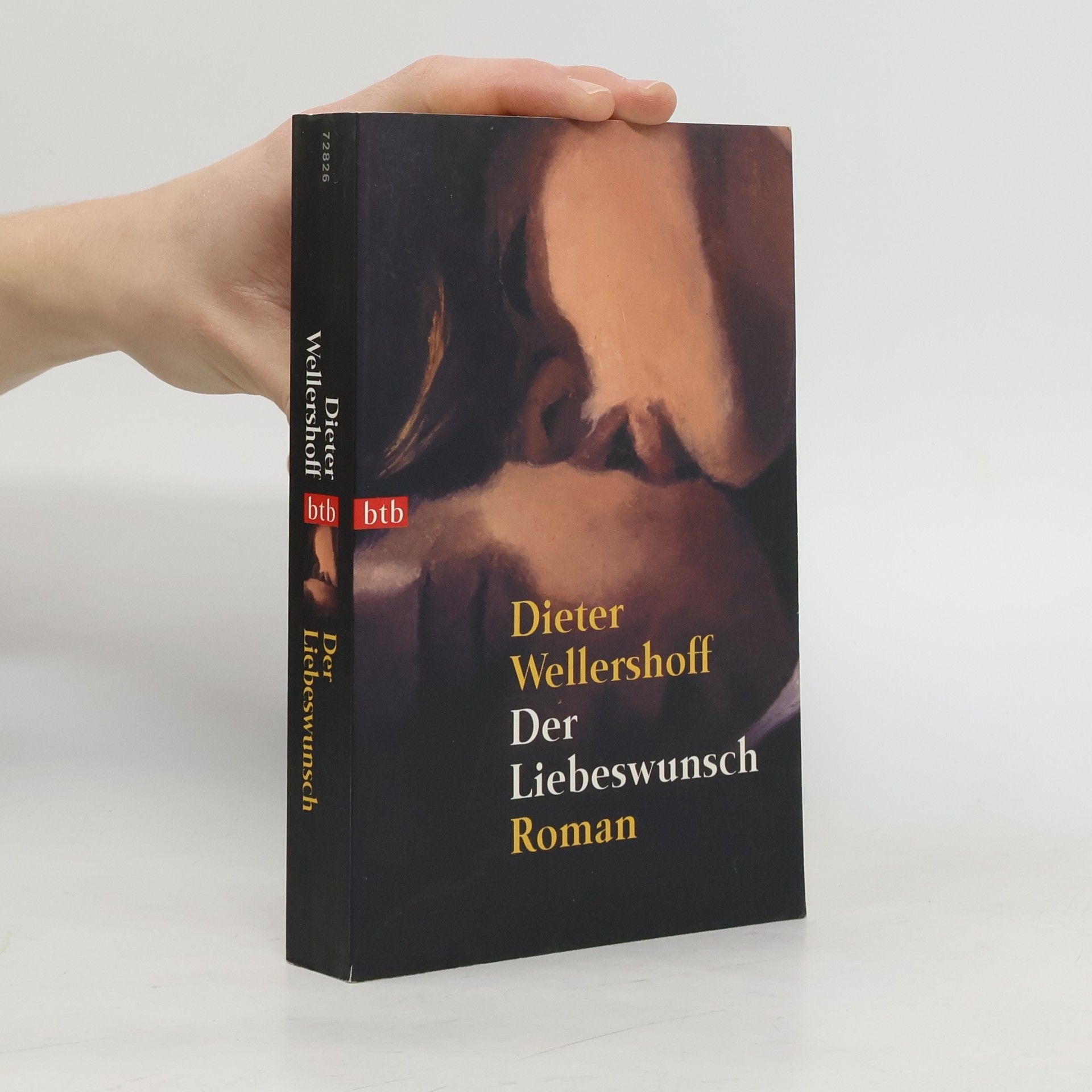 Dieter Wellershoff Der Liebeswunsch