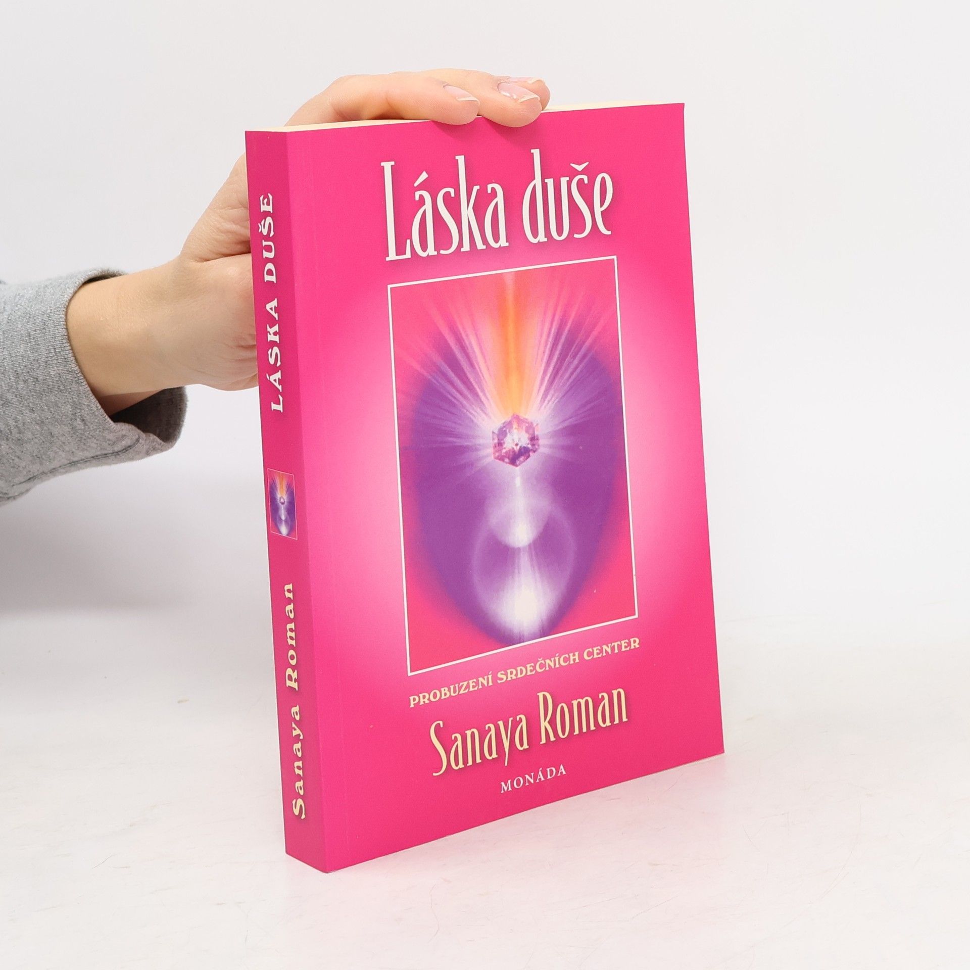 Sanaya Roman Láska duše: Probuzení srdečních center