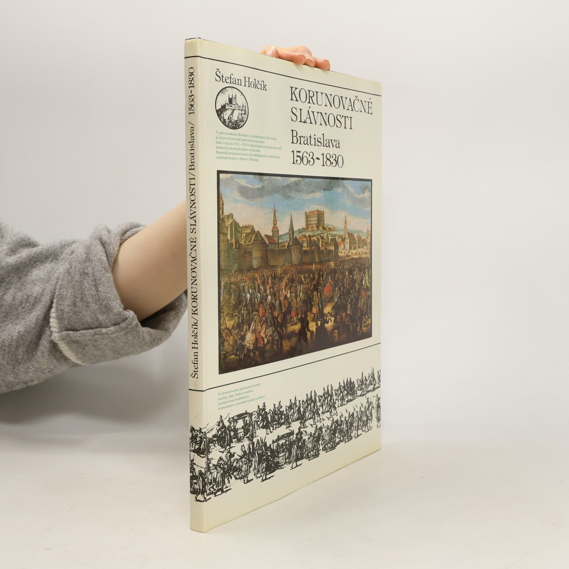 Štefan Holčík Korunovačné slávnosti, Bratislava 1563-1830
