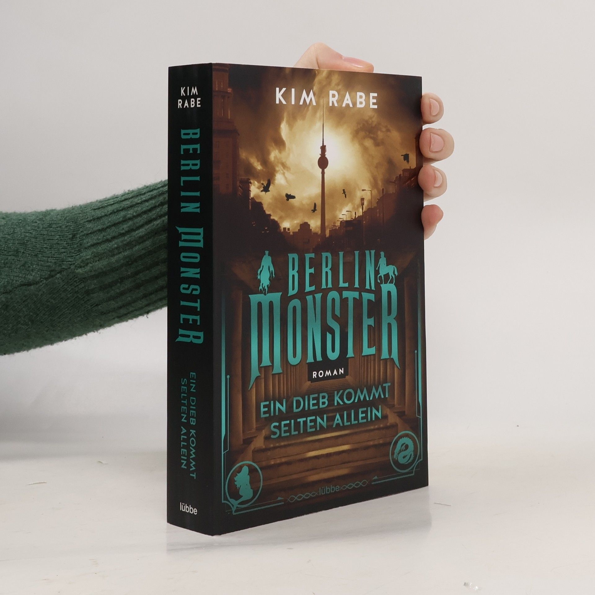 Kim Rabe Berlin Monster - Ein Dieb kommt selten allein
