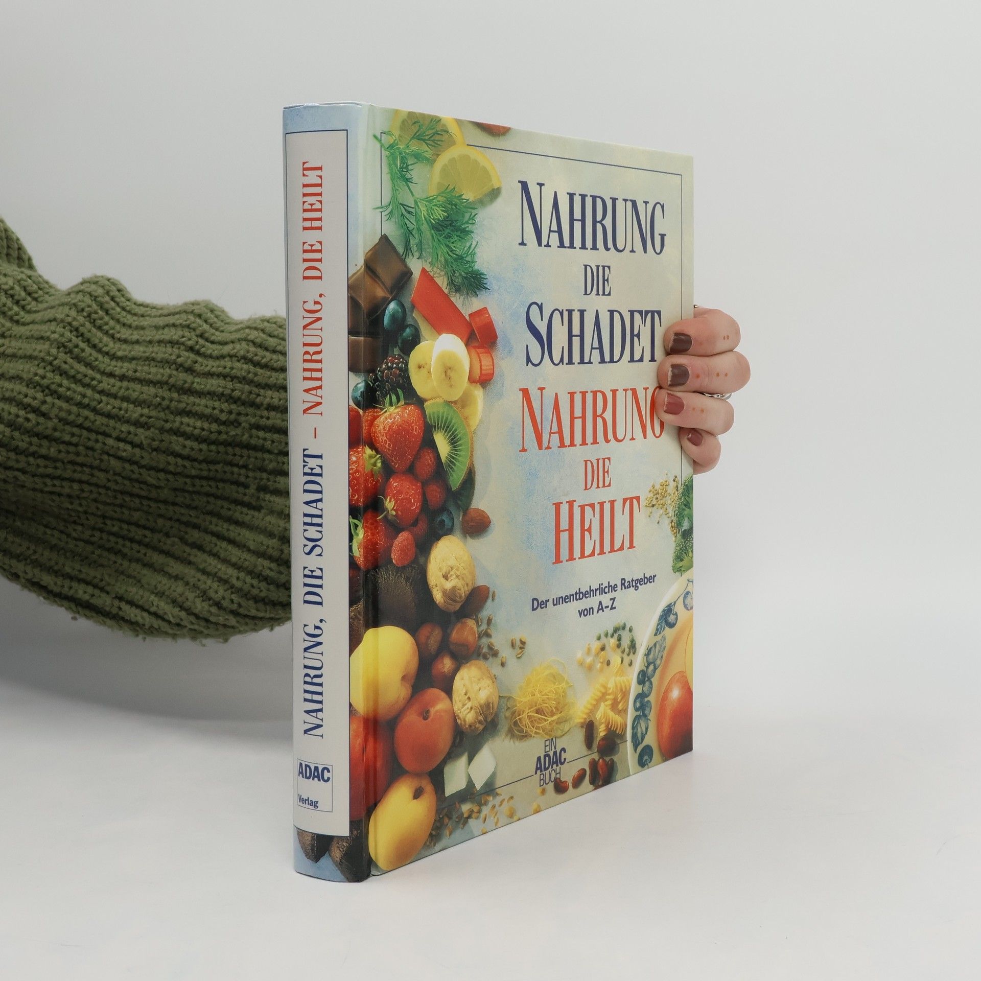 Nahrung die schadet, Nahrung die heilt
