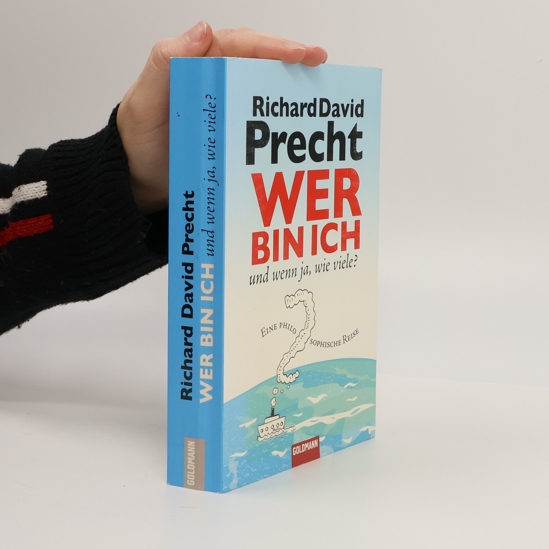 Richard David Precht Wer bin ich - und wenn ja, wie viele?