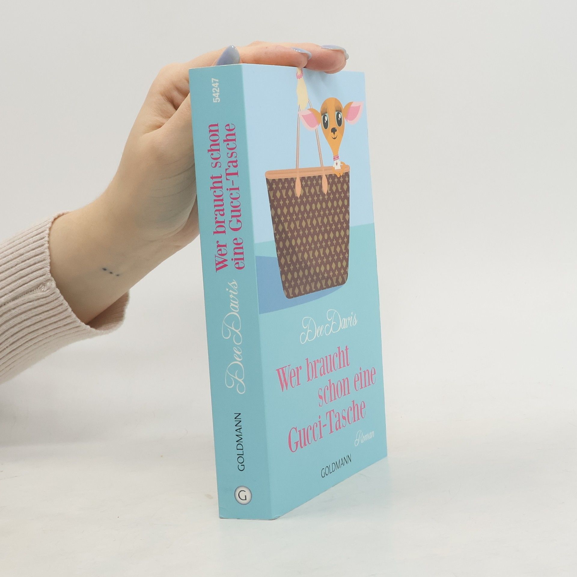 Dee Davis Wer braucht schon eine Gucci-Tasche