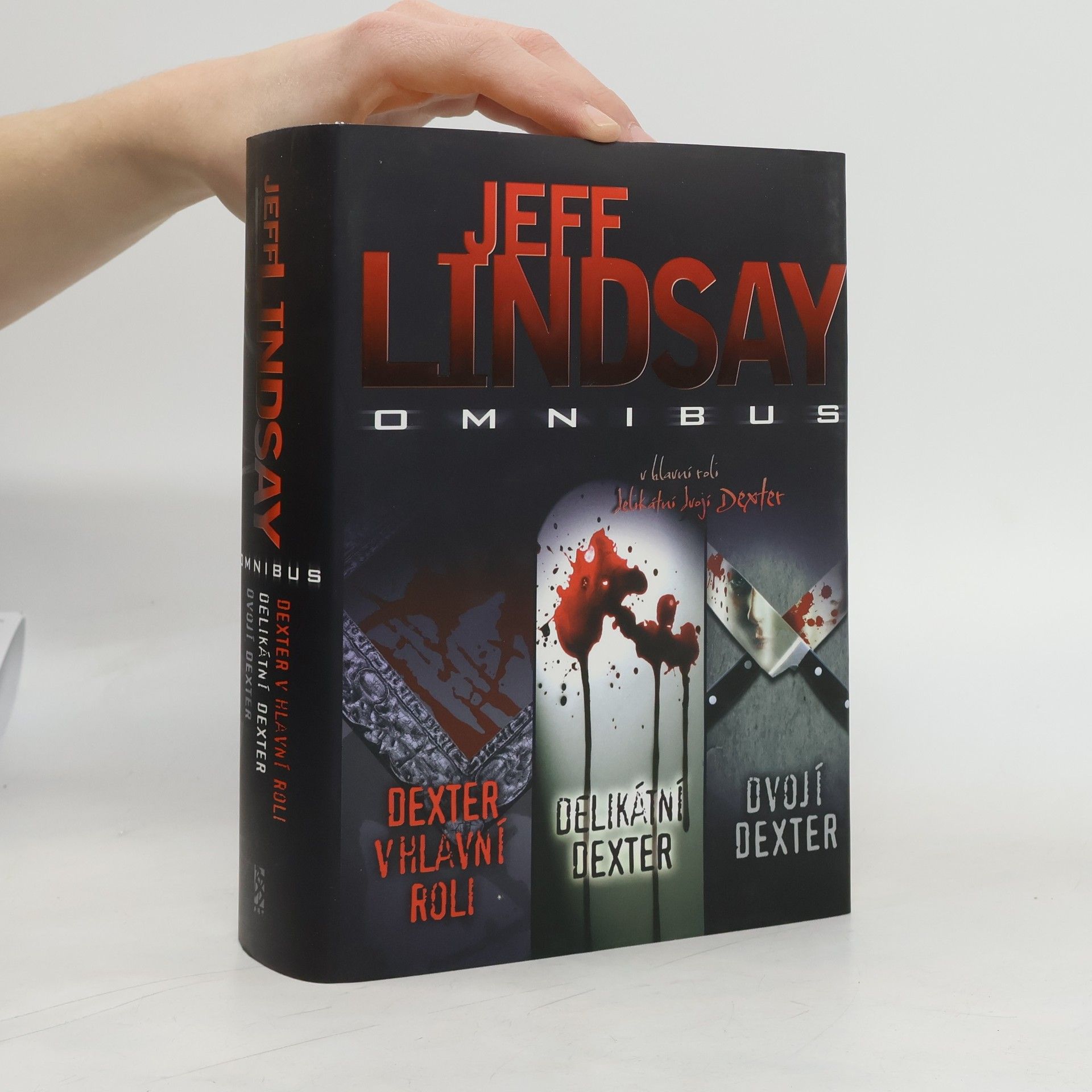 Jeff Lindsay Dexter v hlavní roli. Delikátní Dexter. Dvojí Dexter