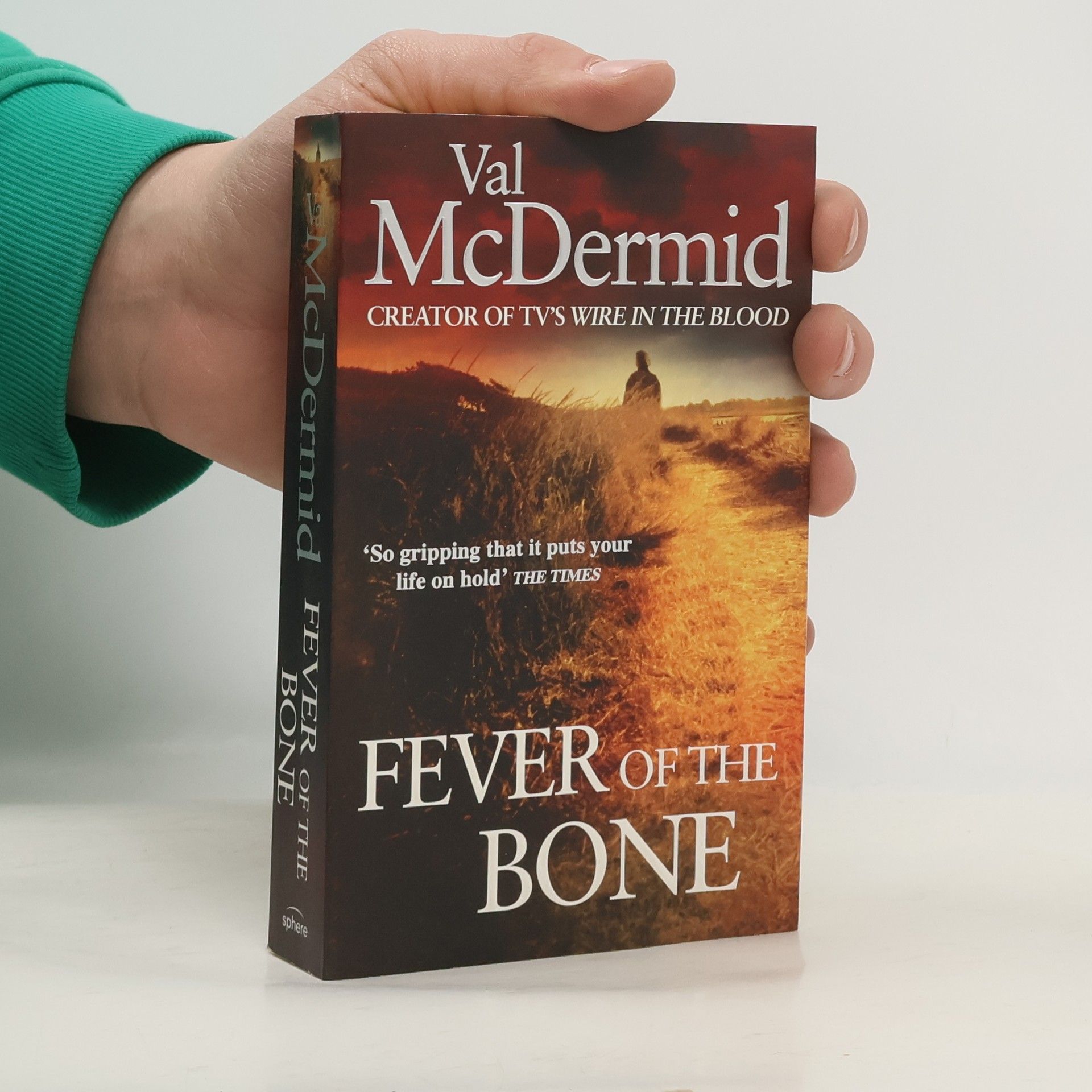 Val McDermid Fever Of The Bone