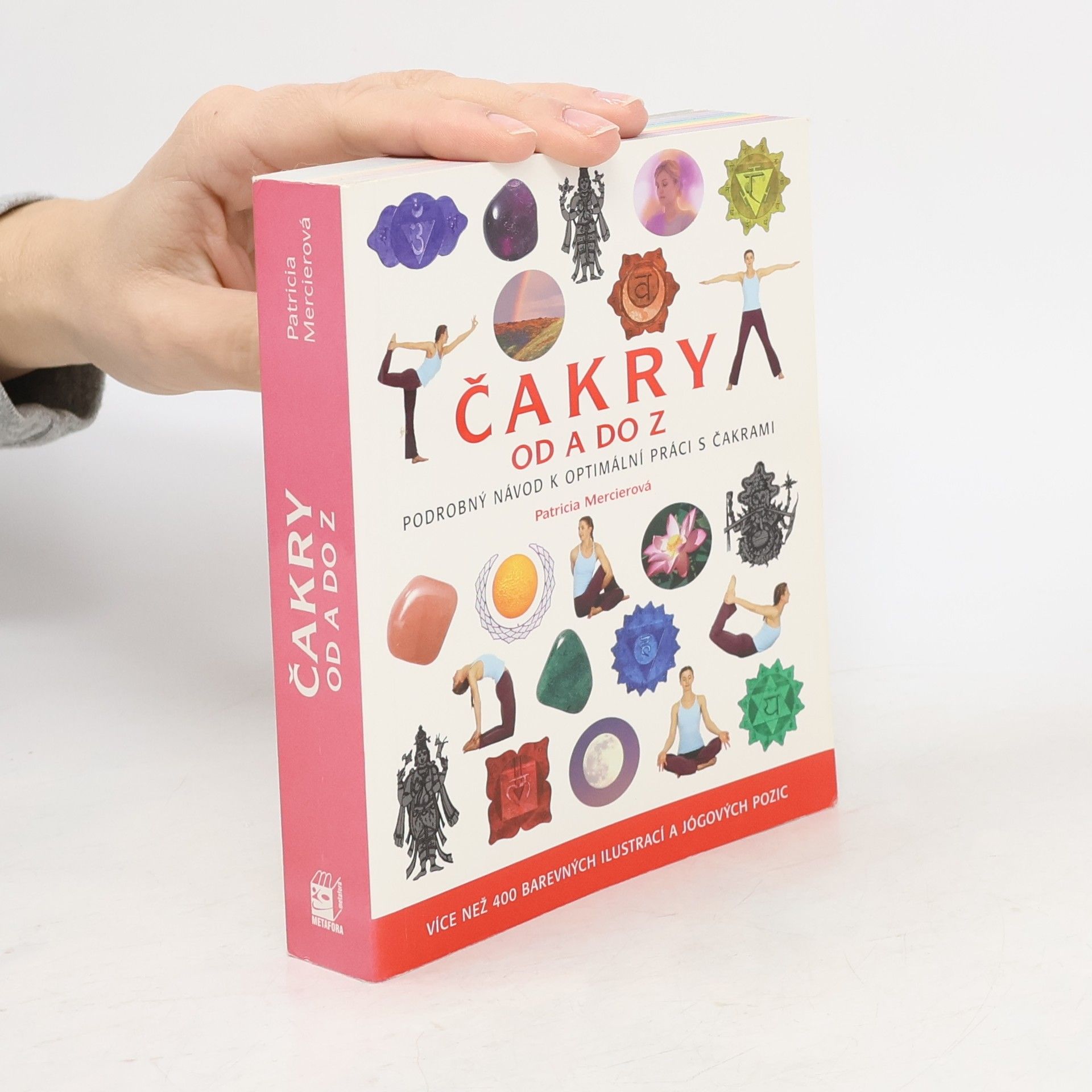 Patricia Mercier Čakry od A do Z: Podrobný návod k optimální práci s čakrami