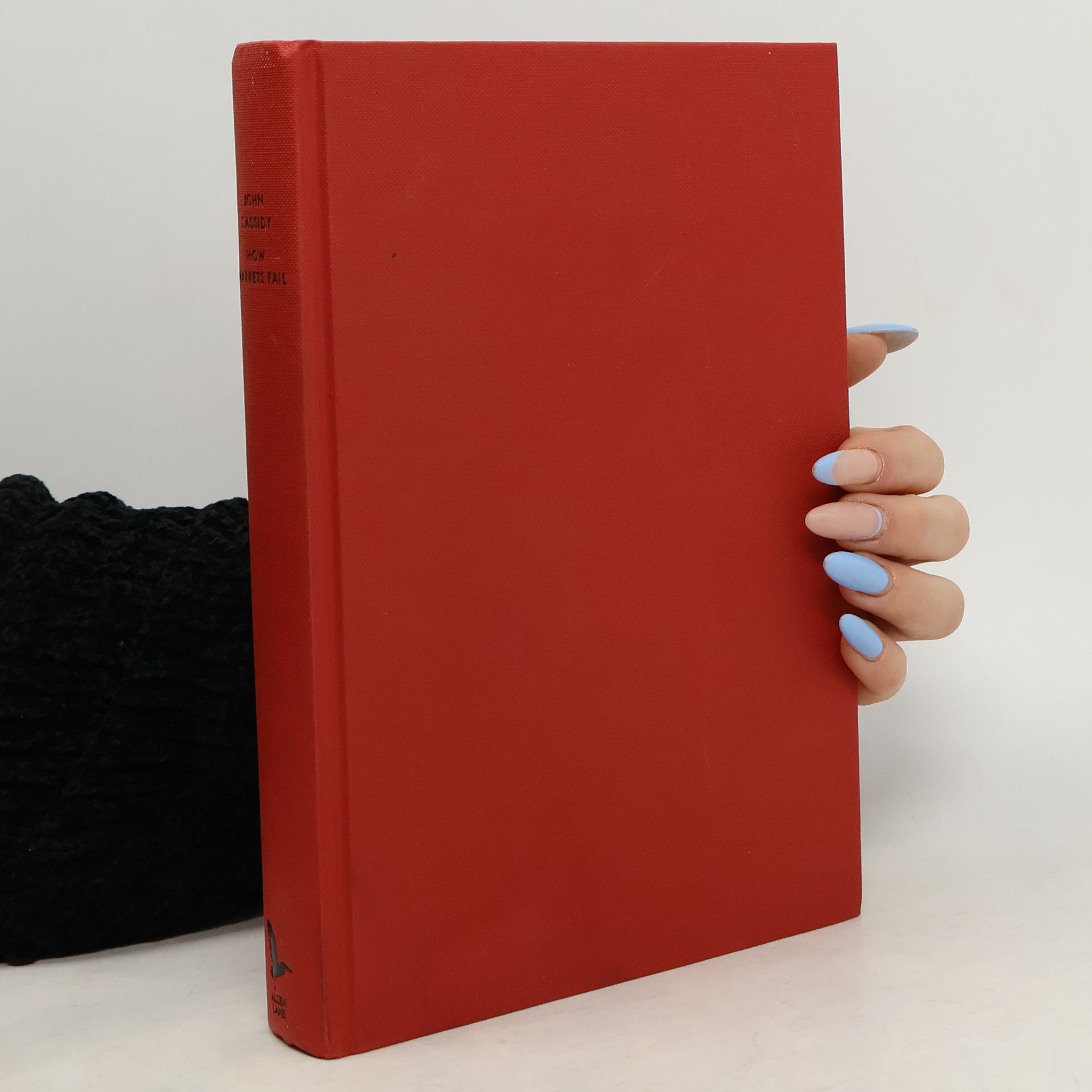 John Cassidy How Markets Fail