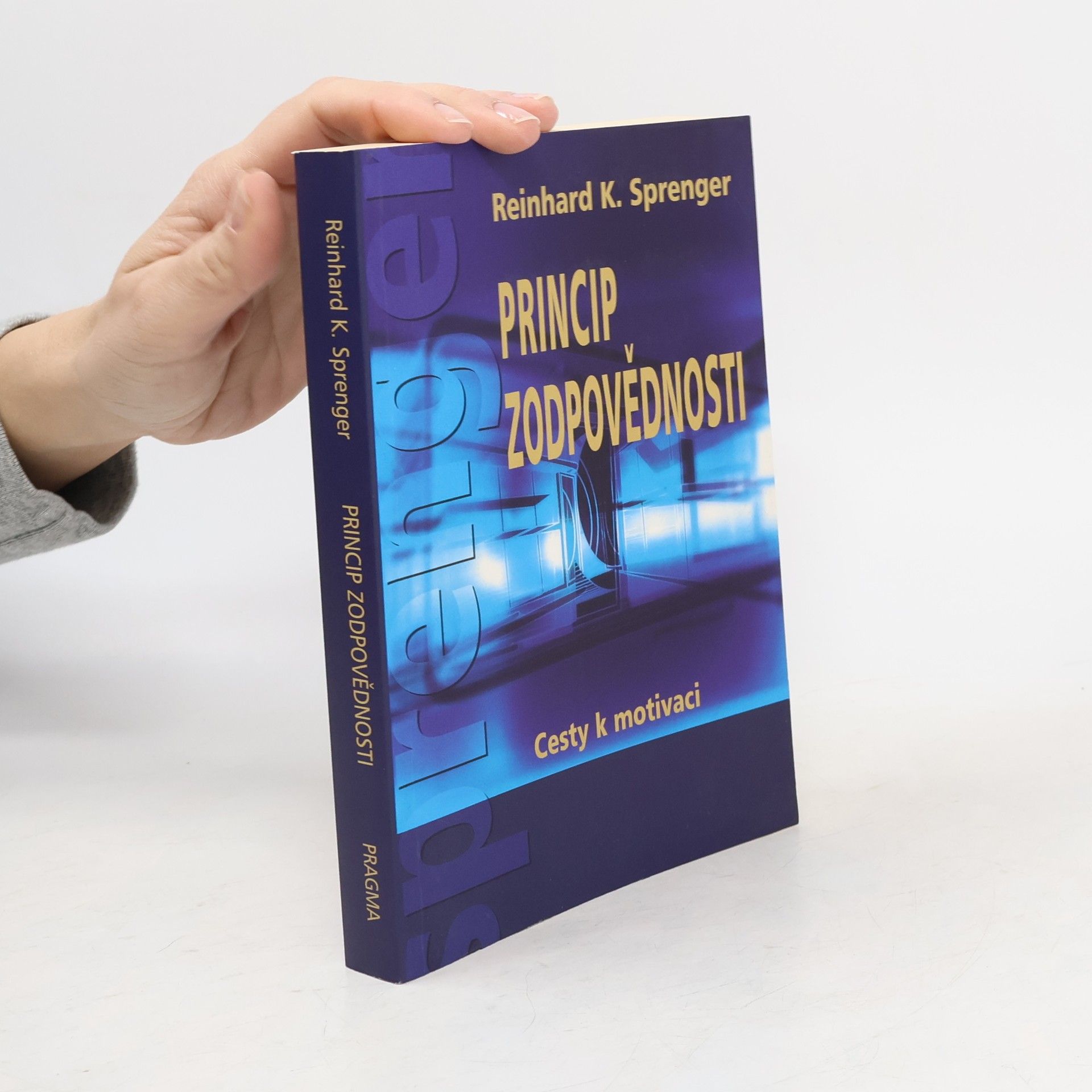 Reinhard Sprenger Princip zodpovědnosti