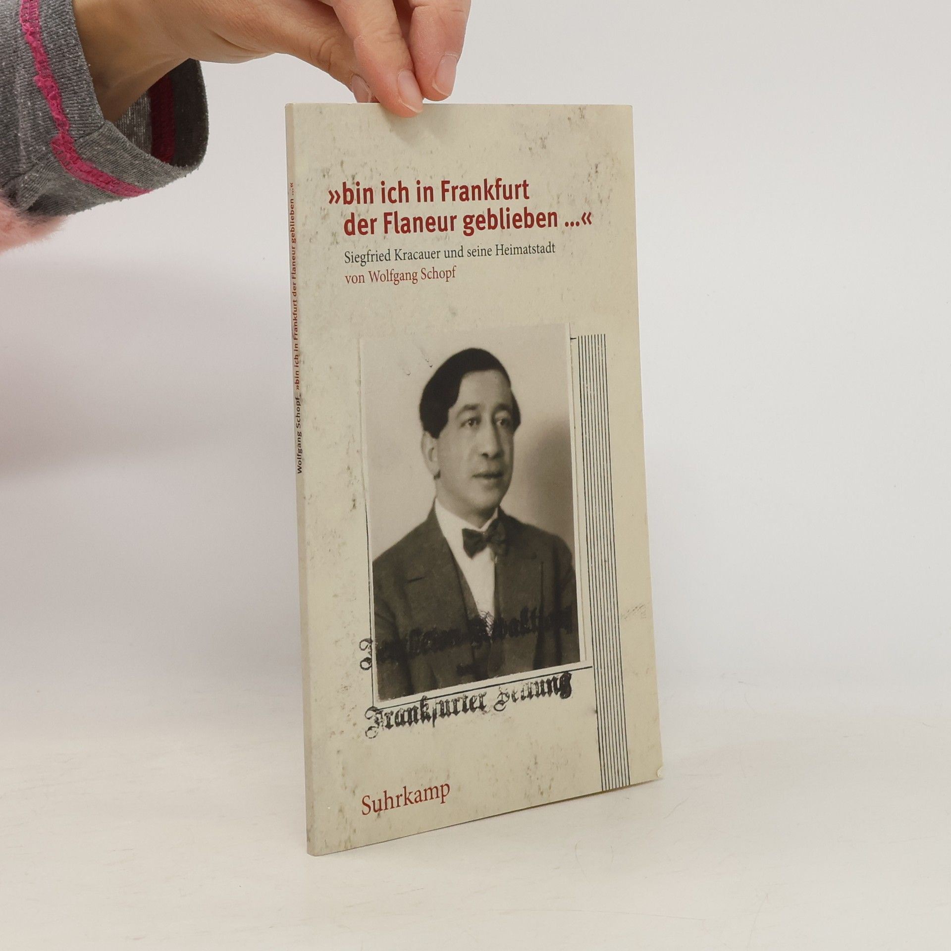 Wolfgang Schopf Bin ich in Frankfurt der Flaneur geblieben ...