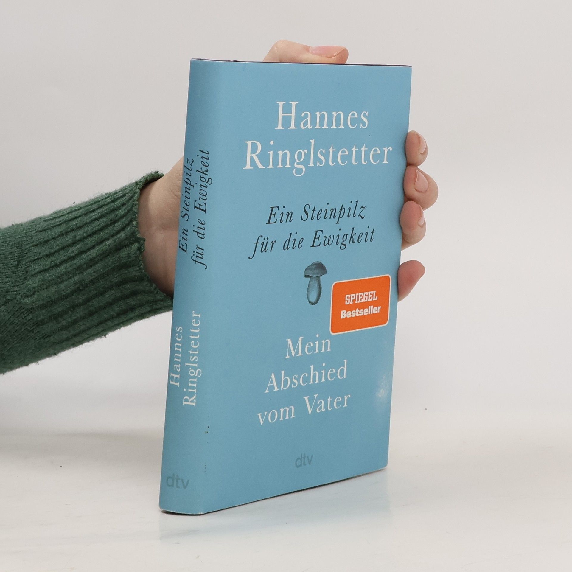 Hannes Ringlstetter Ein Steinpilz für die Ewigkeit