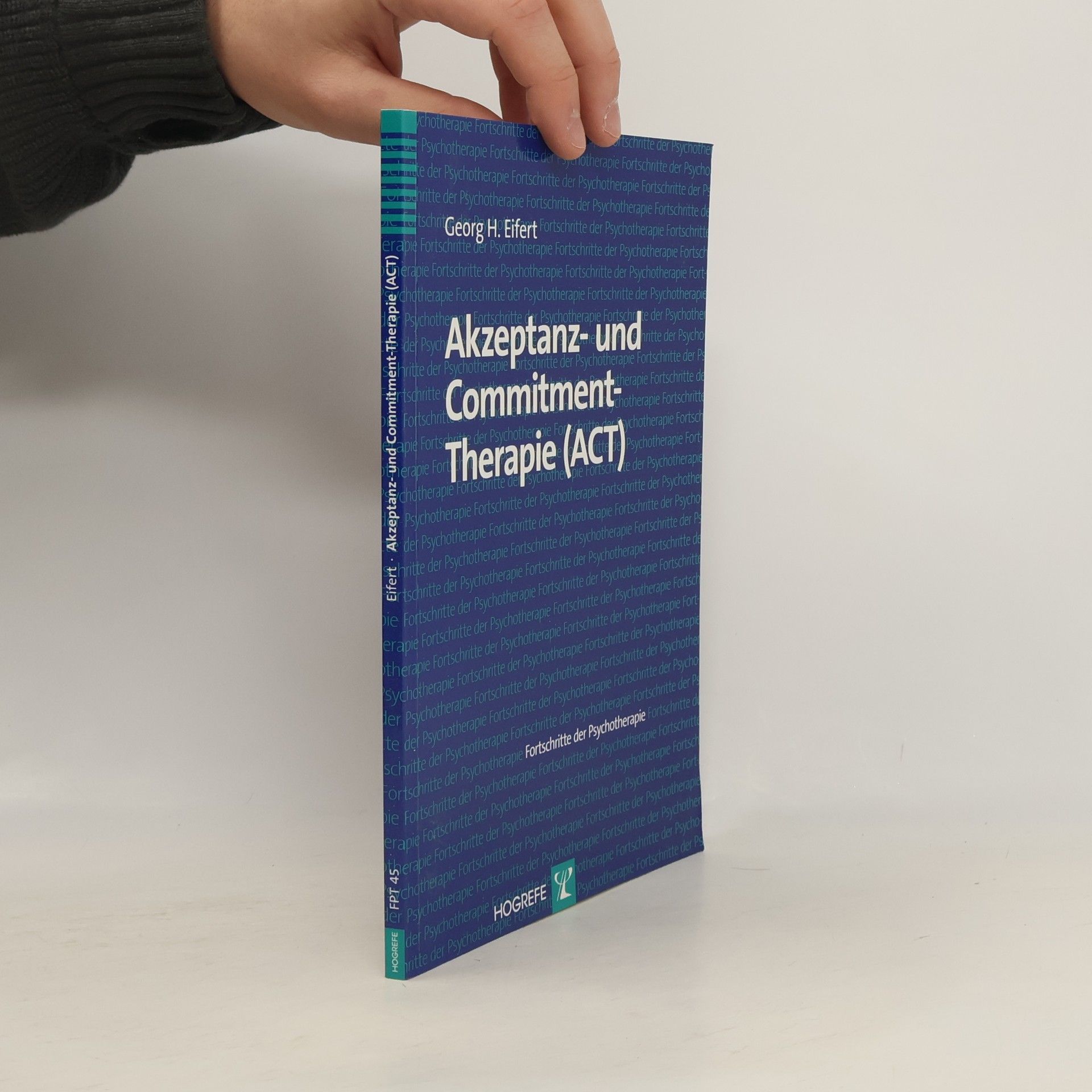 Georg H. Eifert Akzeptanz- und Commitment-Therapie