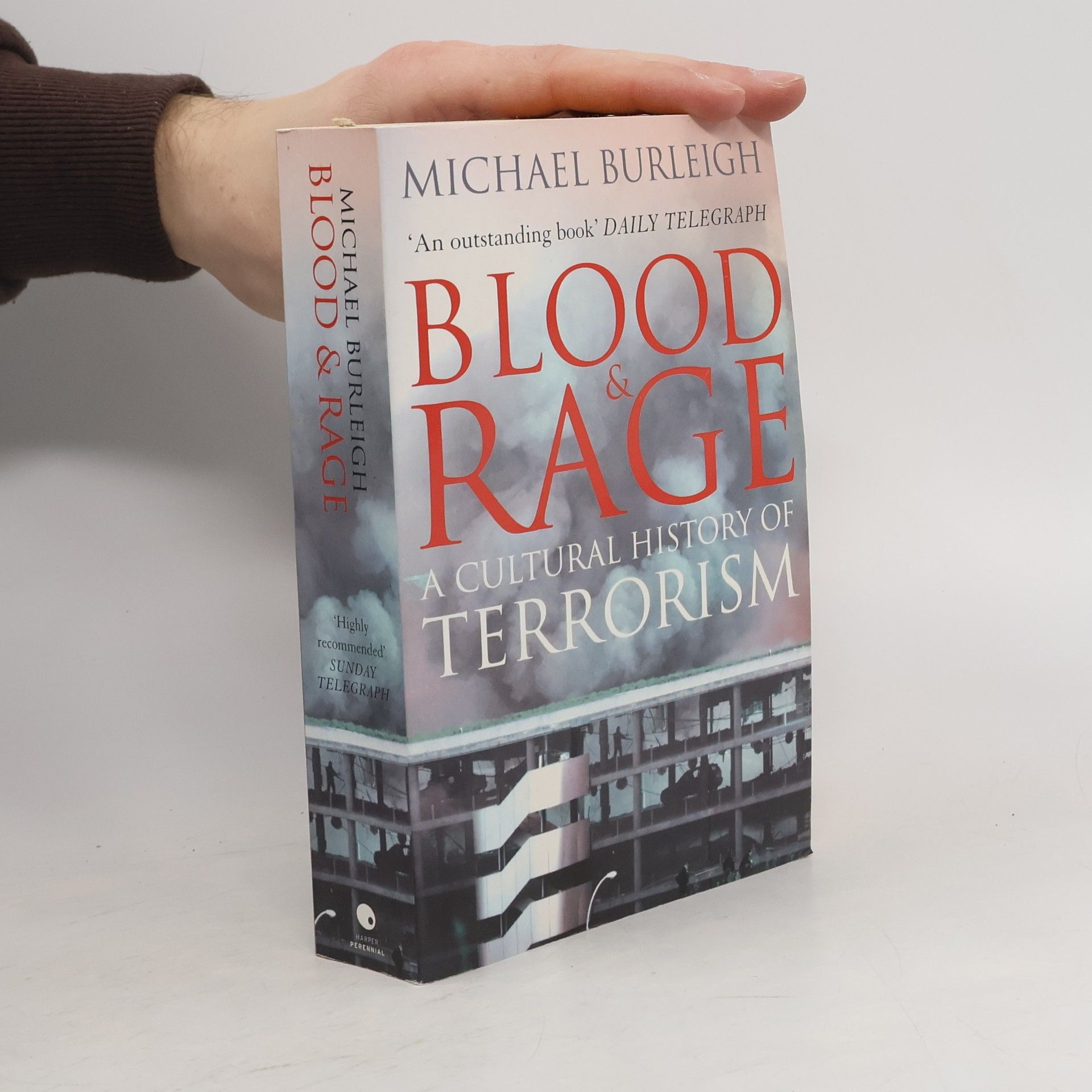 Michael Burleigh Blood and Rage. A Cultural History of Terrorism