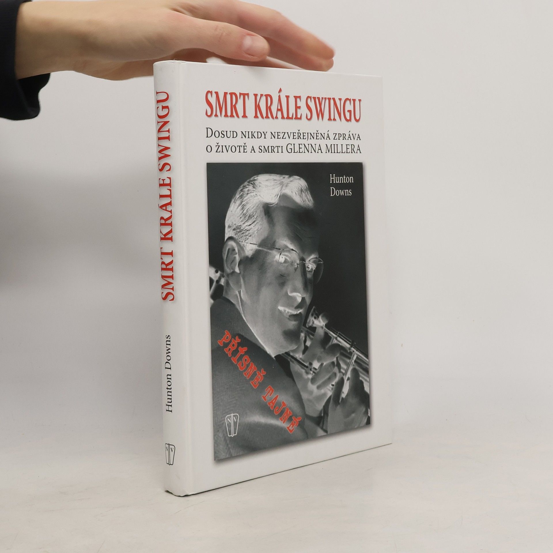 Smrt krále swingu: Dosud nikdy nezveřejněná zpráva o životě a smrti Glenna Millera