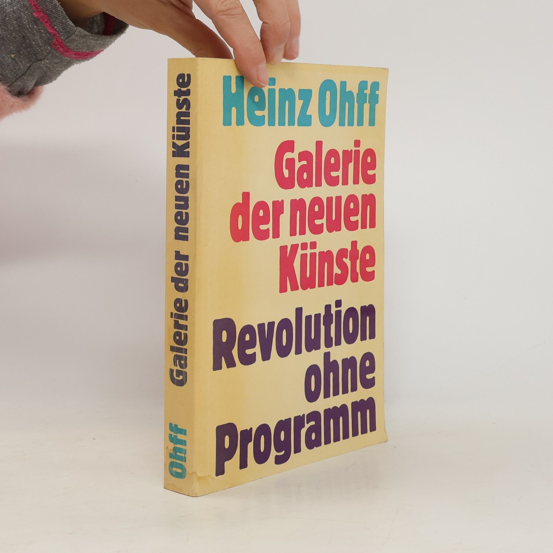 Heinz Ohff Galerie der neuen Künste. Revolution ohne Programm