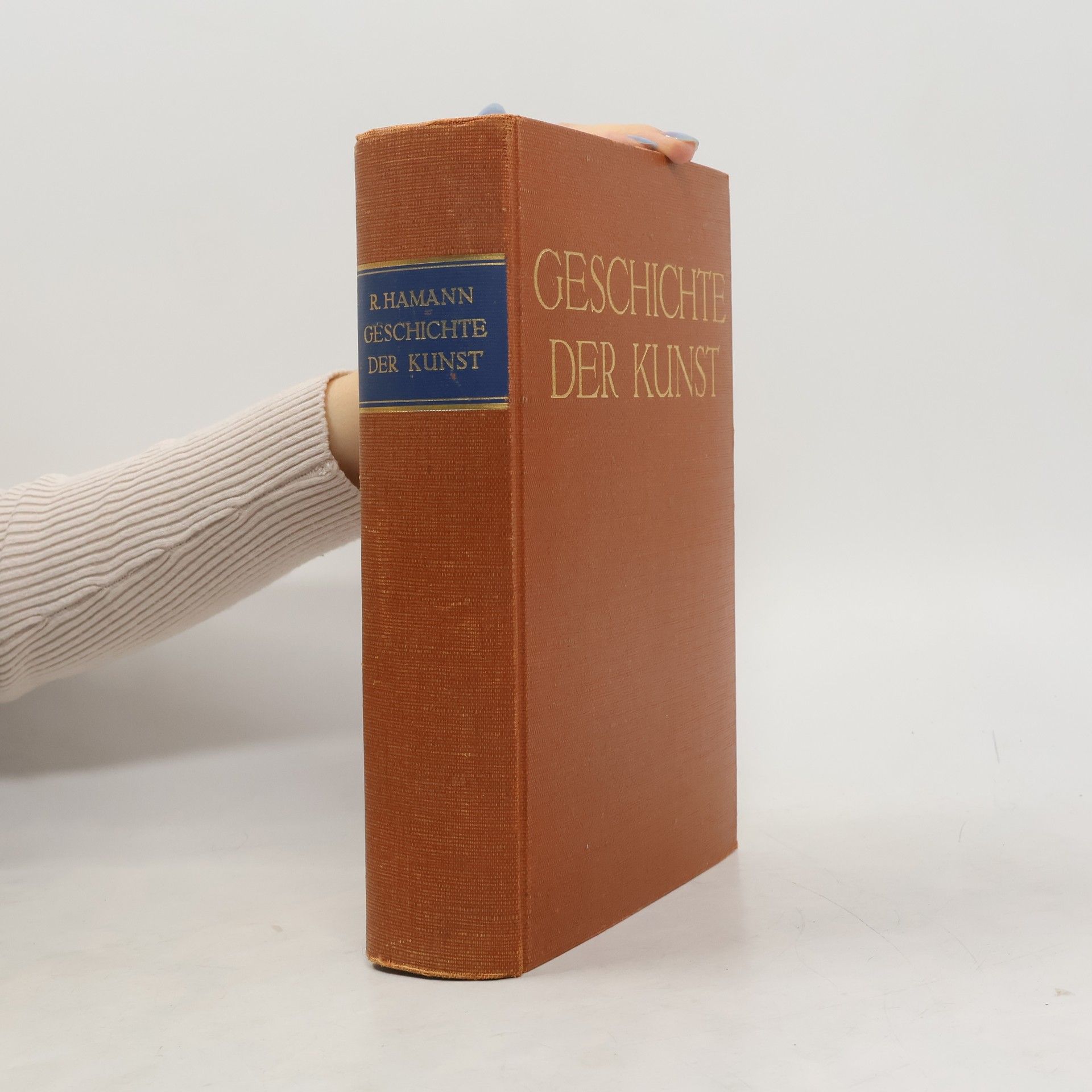 Richard Hamann Geschichte der Kunst von der altchristlichen Zeit bis zur Gegenwart
