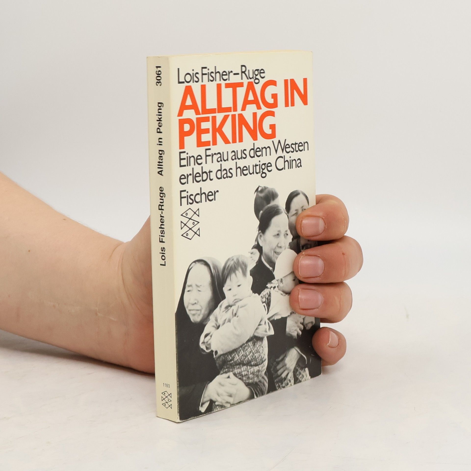 Lois Fisher-Ruge Alltag in Peking