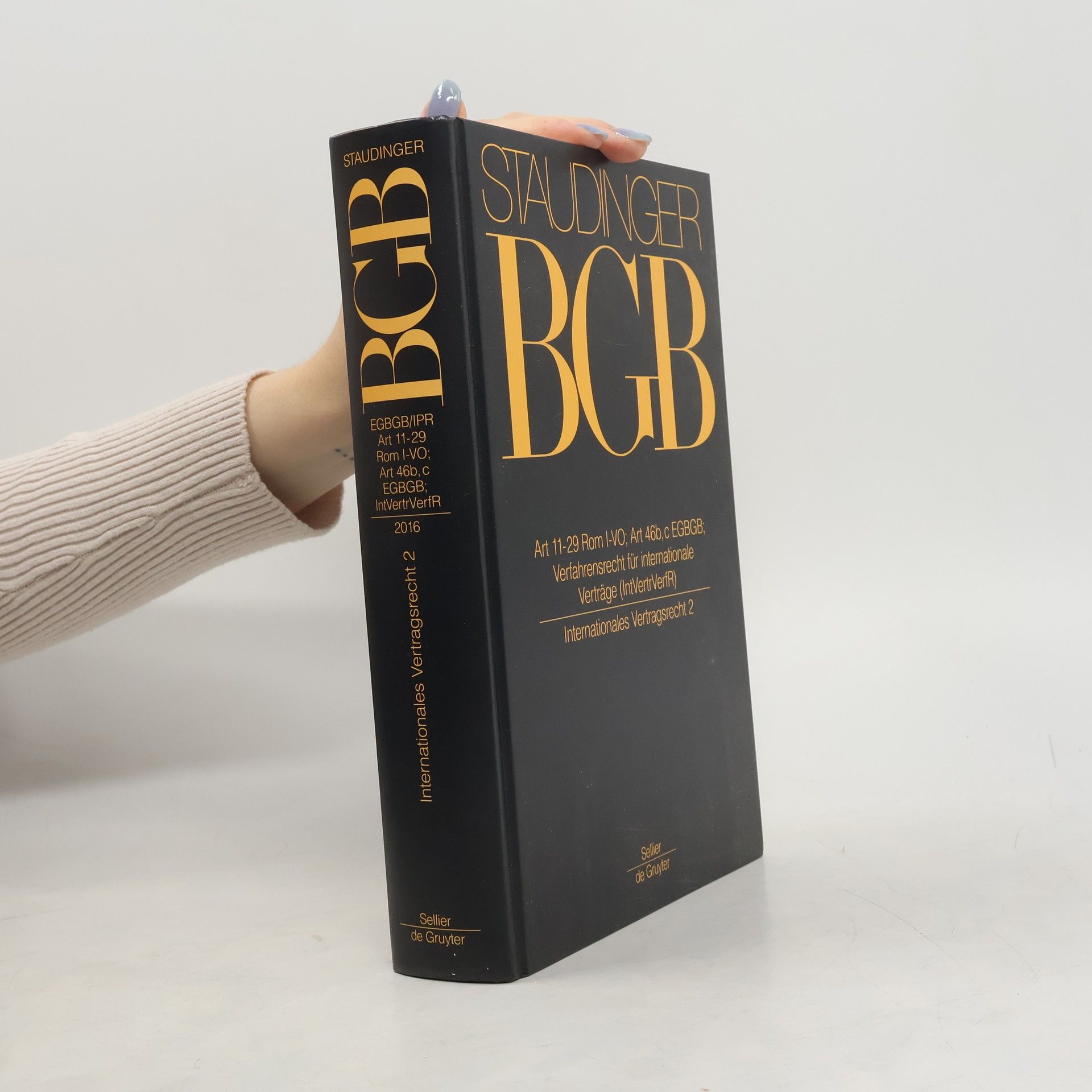 Autorenkollektiv Art 11-29 Rom I-VO; Art 46 B, C EGBGB : (Internationales Vertragsrecht 2)