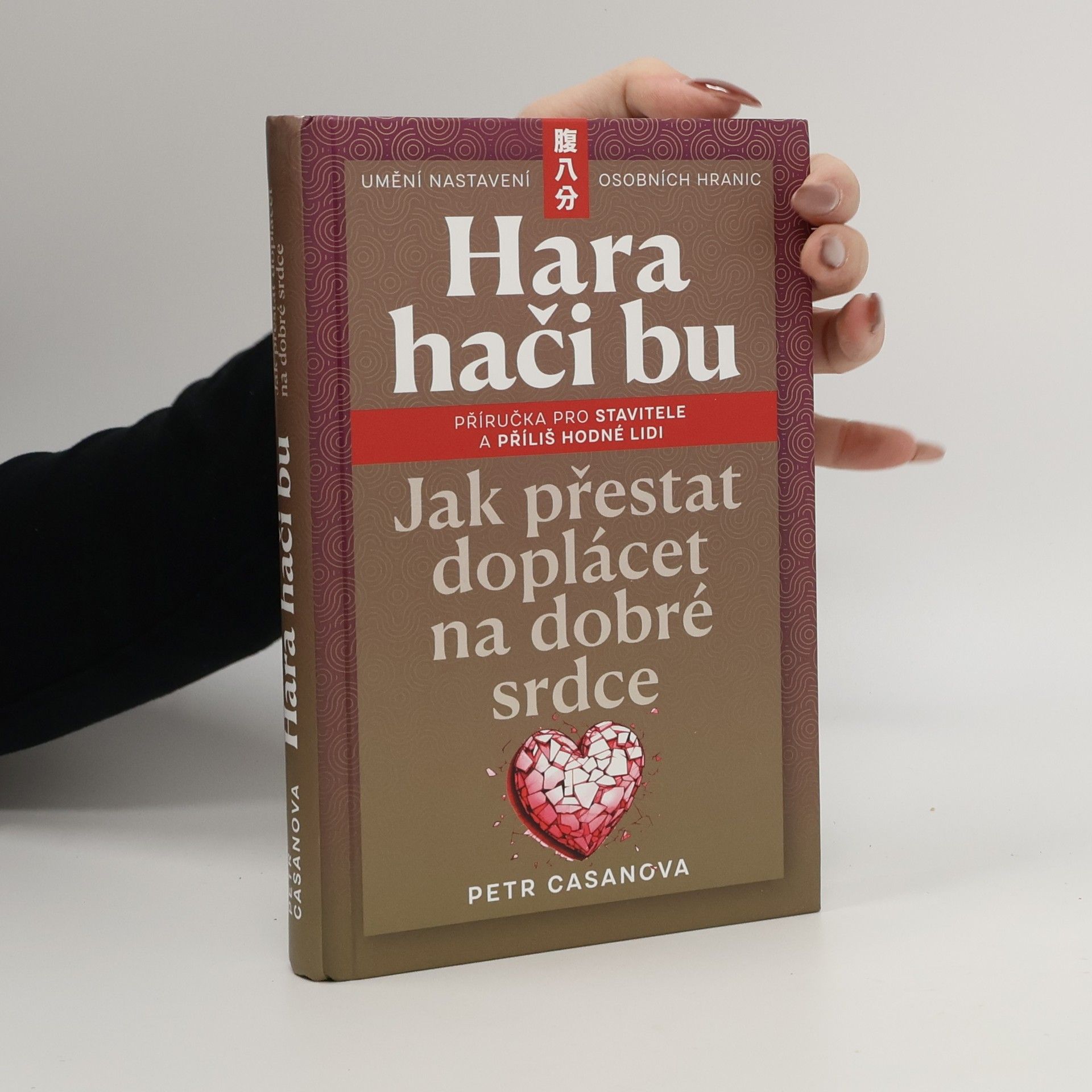 Petr Casanova Hara hači bu. Jak přestat doplácet na dobré srdce
