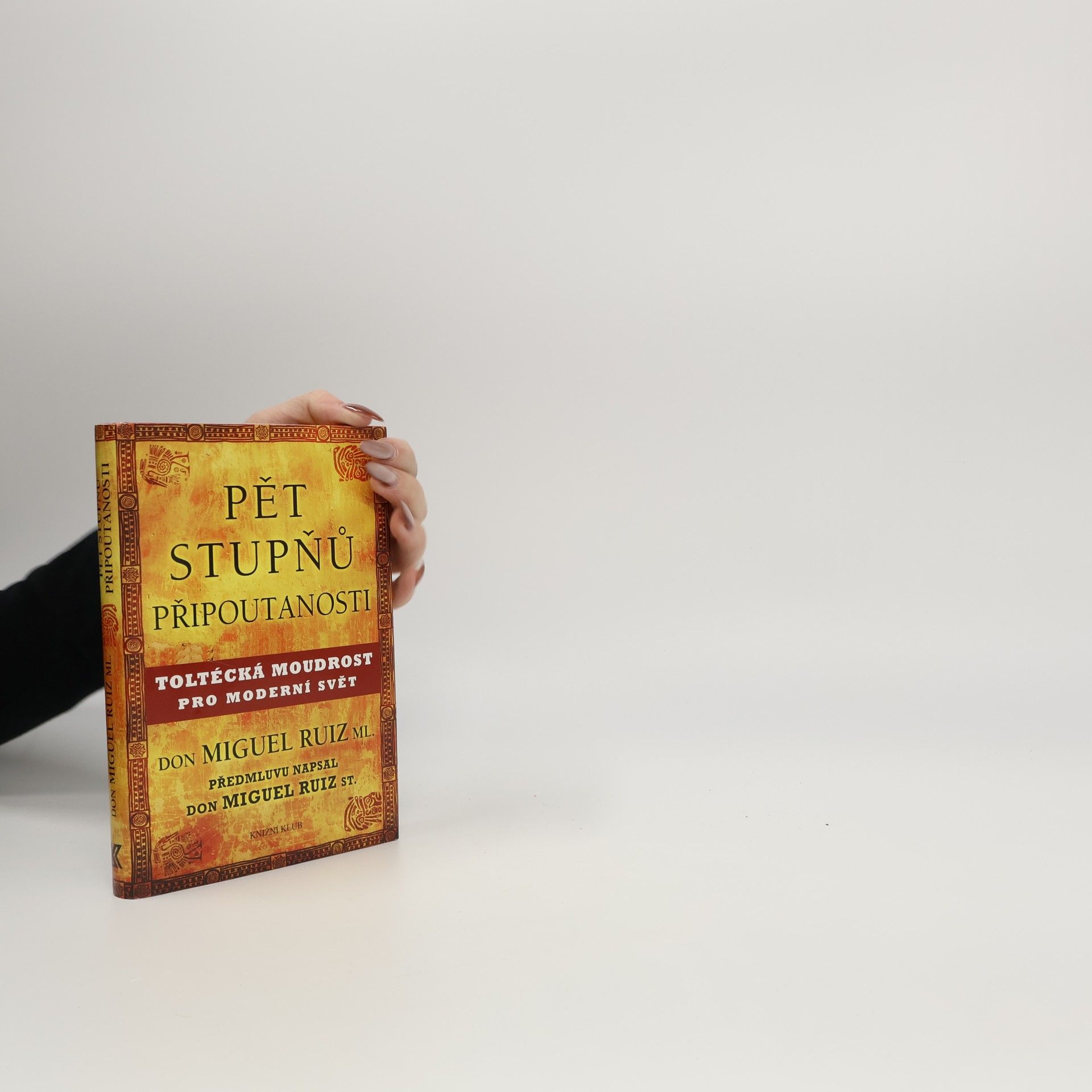 Don Miguel Ruiz Pět stupňů připoutanosti