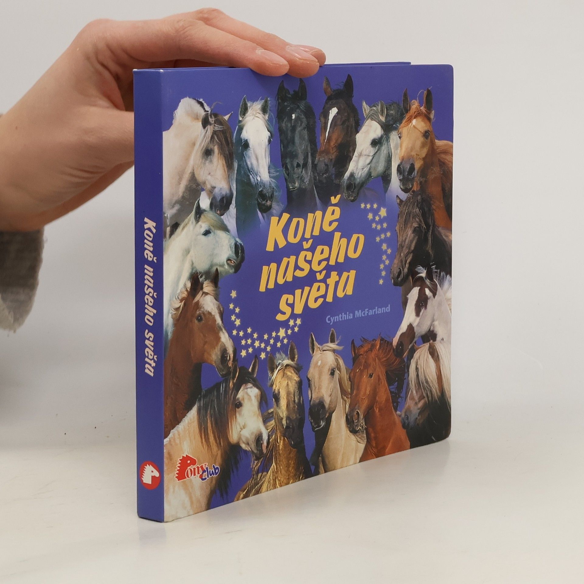 Cynthia McFarland Koně našeho světa. Encyklopedie koňských plemen