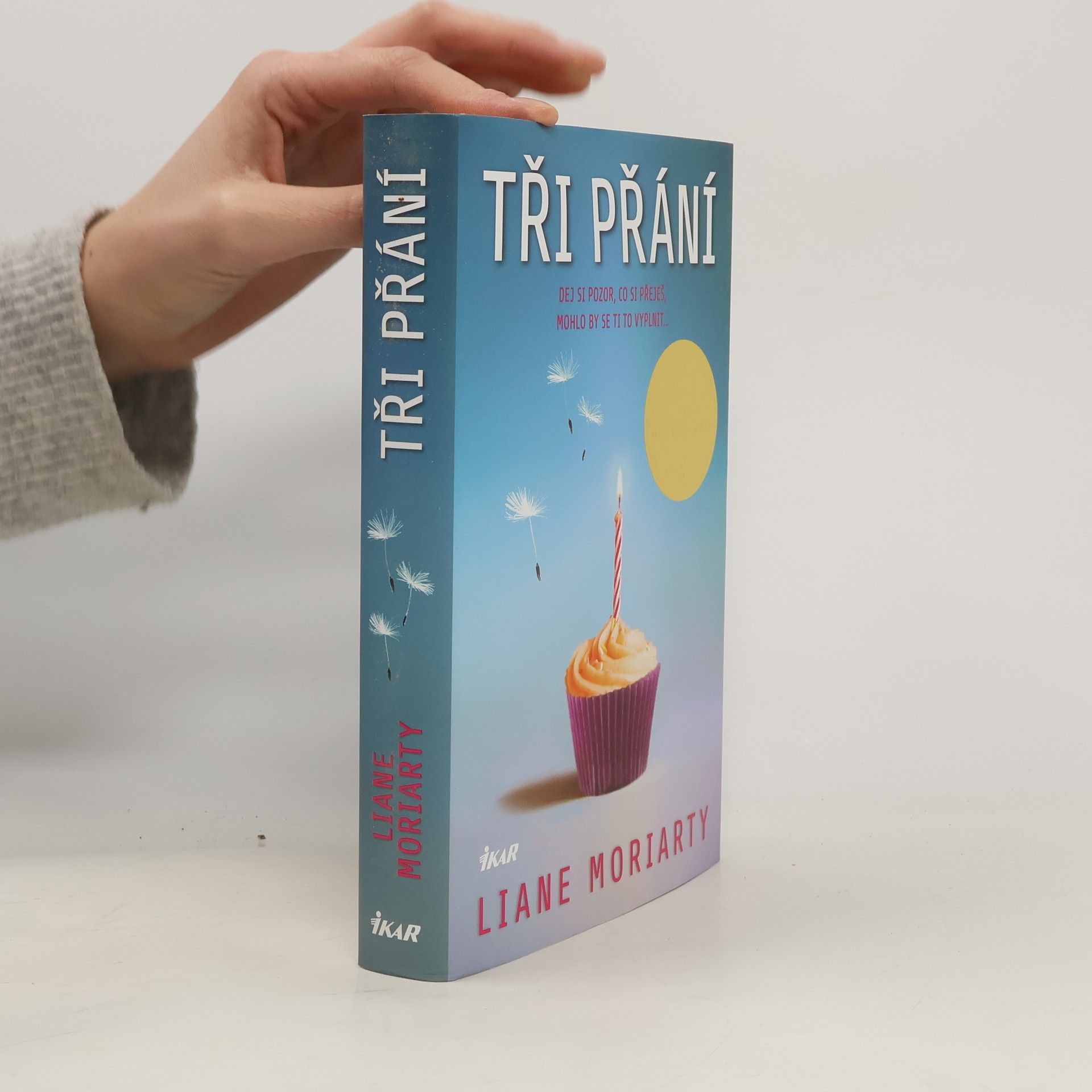 Liane Moriarty Tři přání