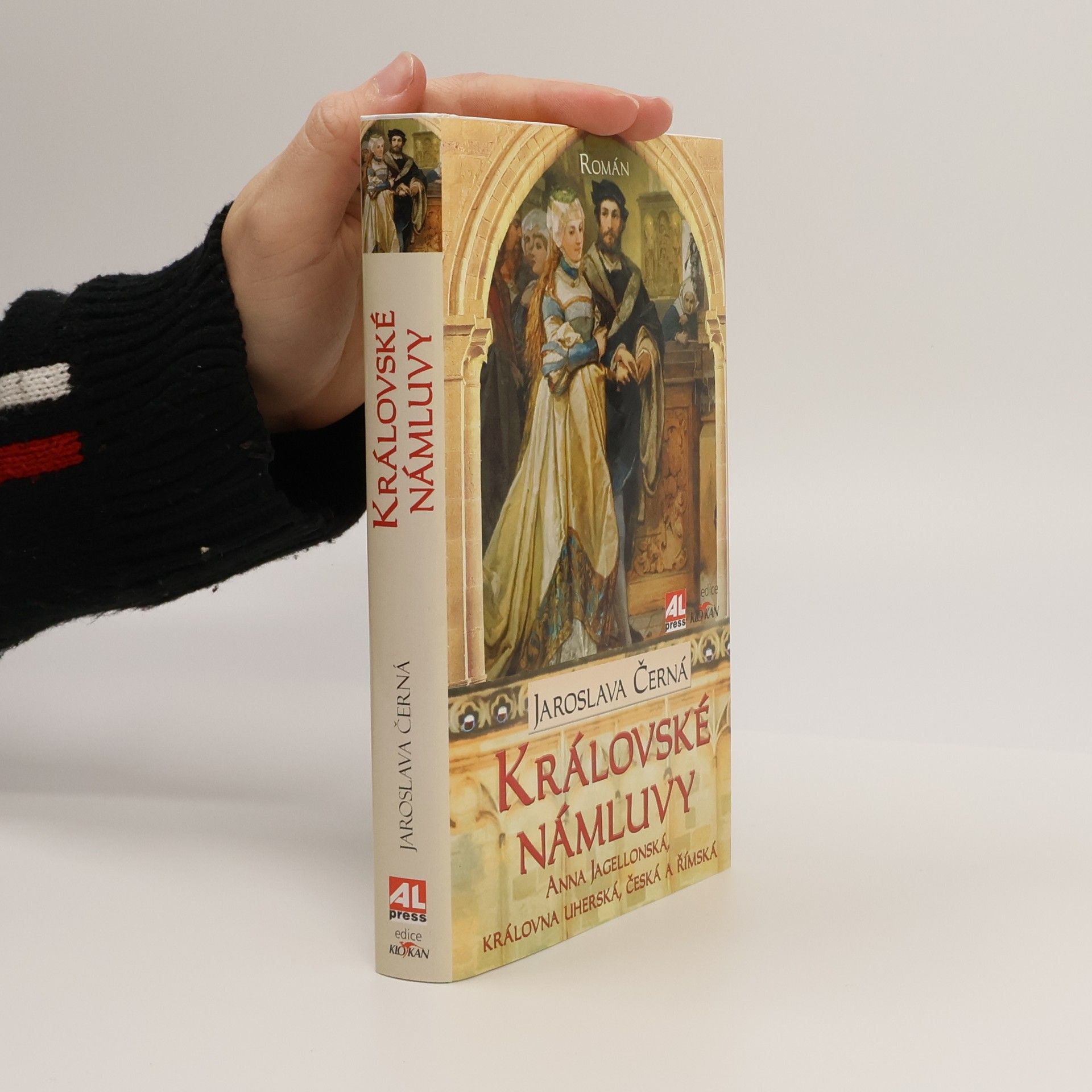Jaroslava Černá Královské námluvy : Anna Jagellonská, královna uherská, česká a římská : román