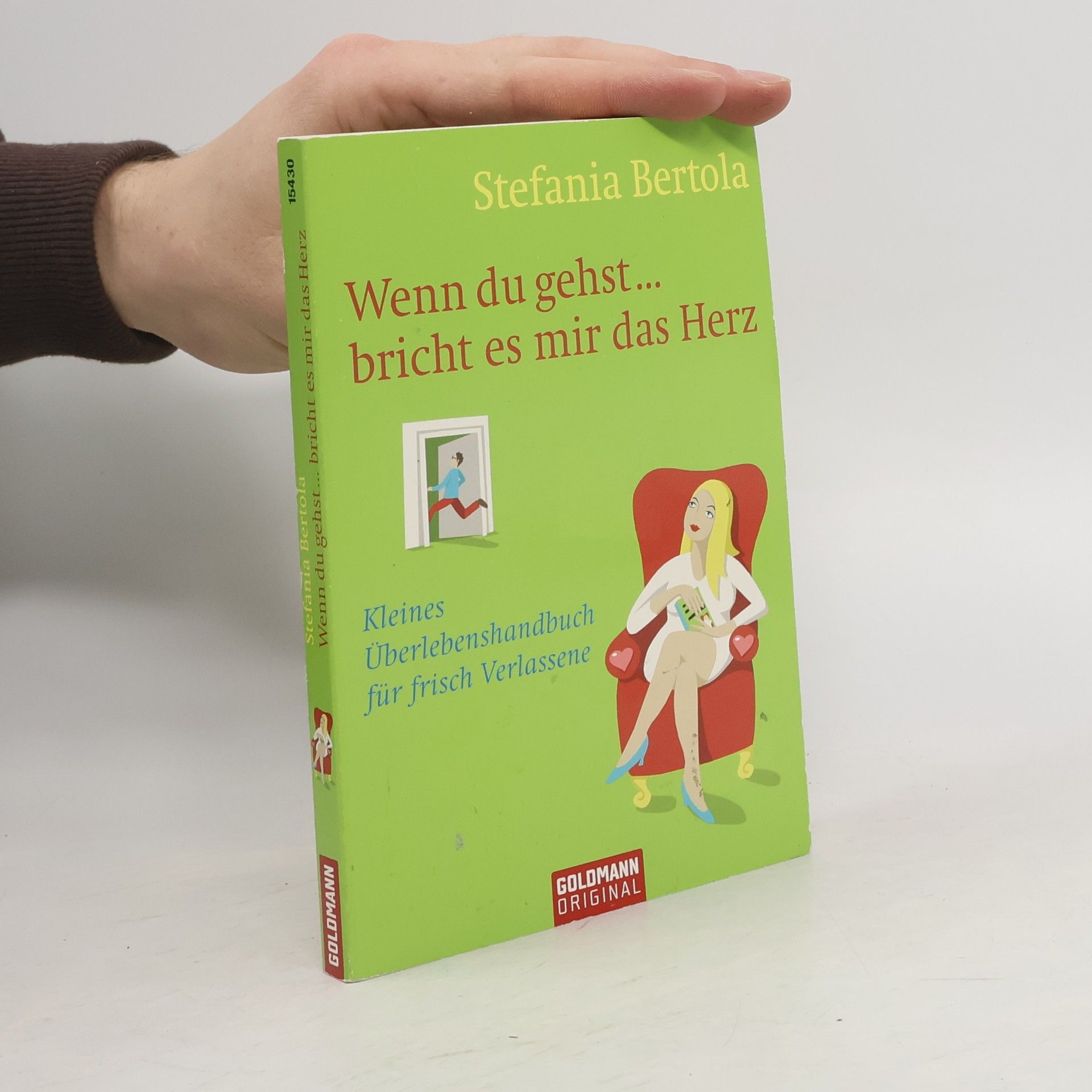 Stefania Bertola Wenn du gehst ... bricht es mir das Herz